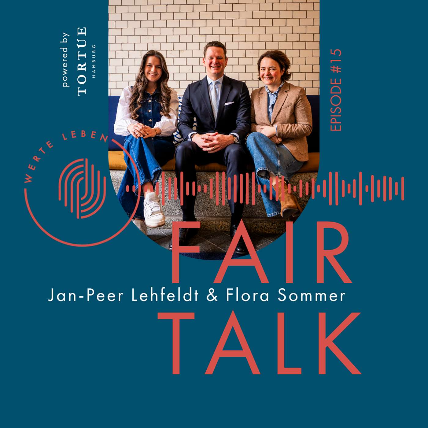 #15: Was gute Führung heute ausmacht - aus der Perspektive eines globalen Spitzenhoteliers und einer Studentin. Der Fair-Talk mit Flora Sommer und Jan-Peer Lehfeldt. episode artwork