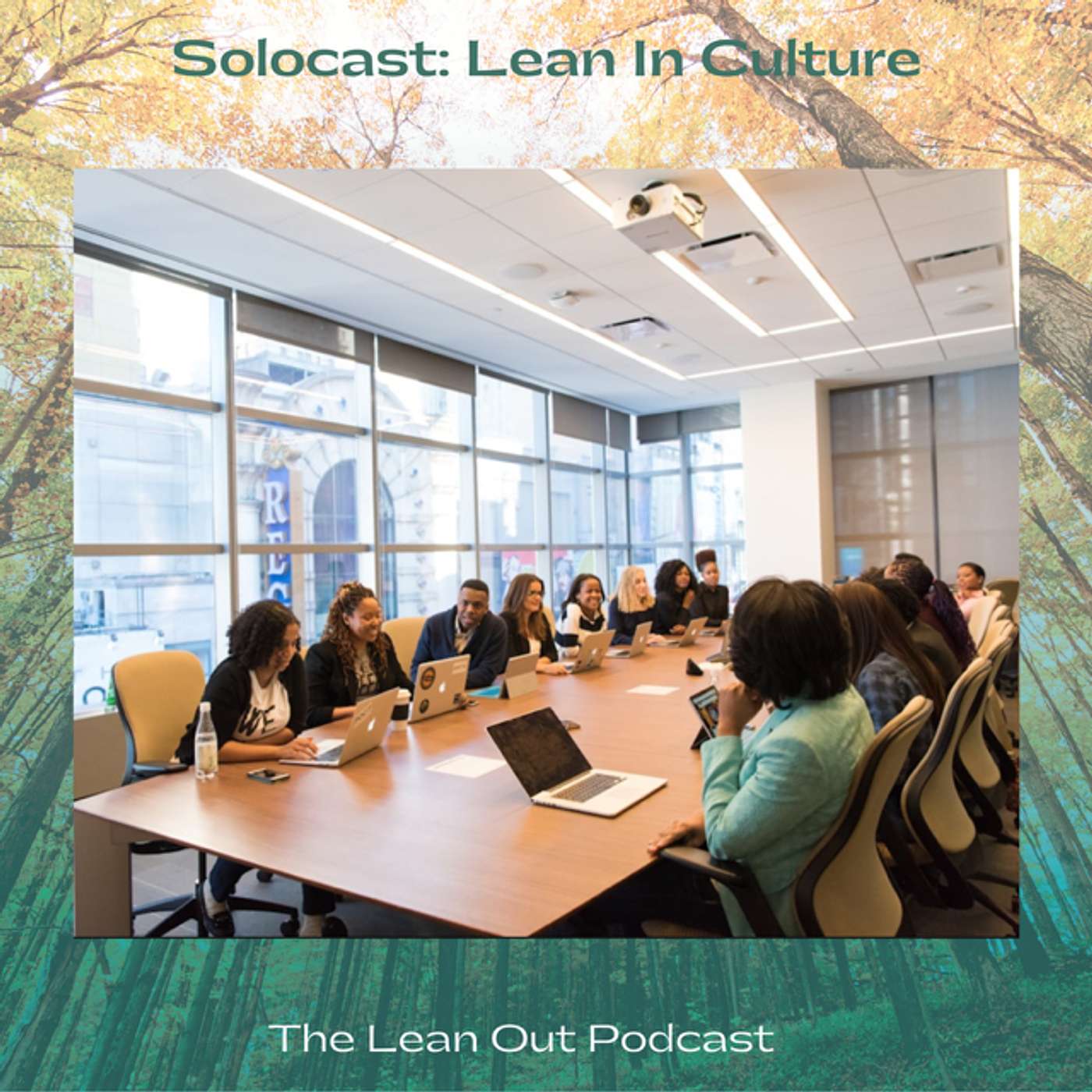 Solocast: Lean In Culture