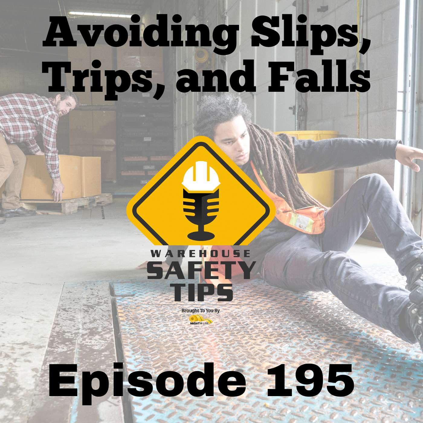 S4 Ep195: Warehouse Safety Tips | Episode 195 | Avoiding Slips, Trips, and Falls