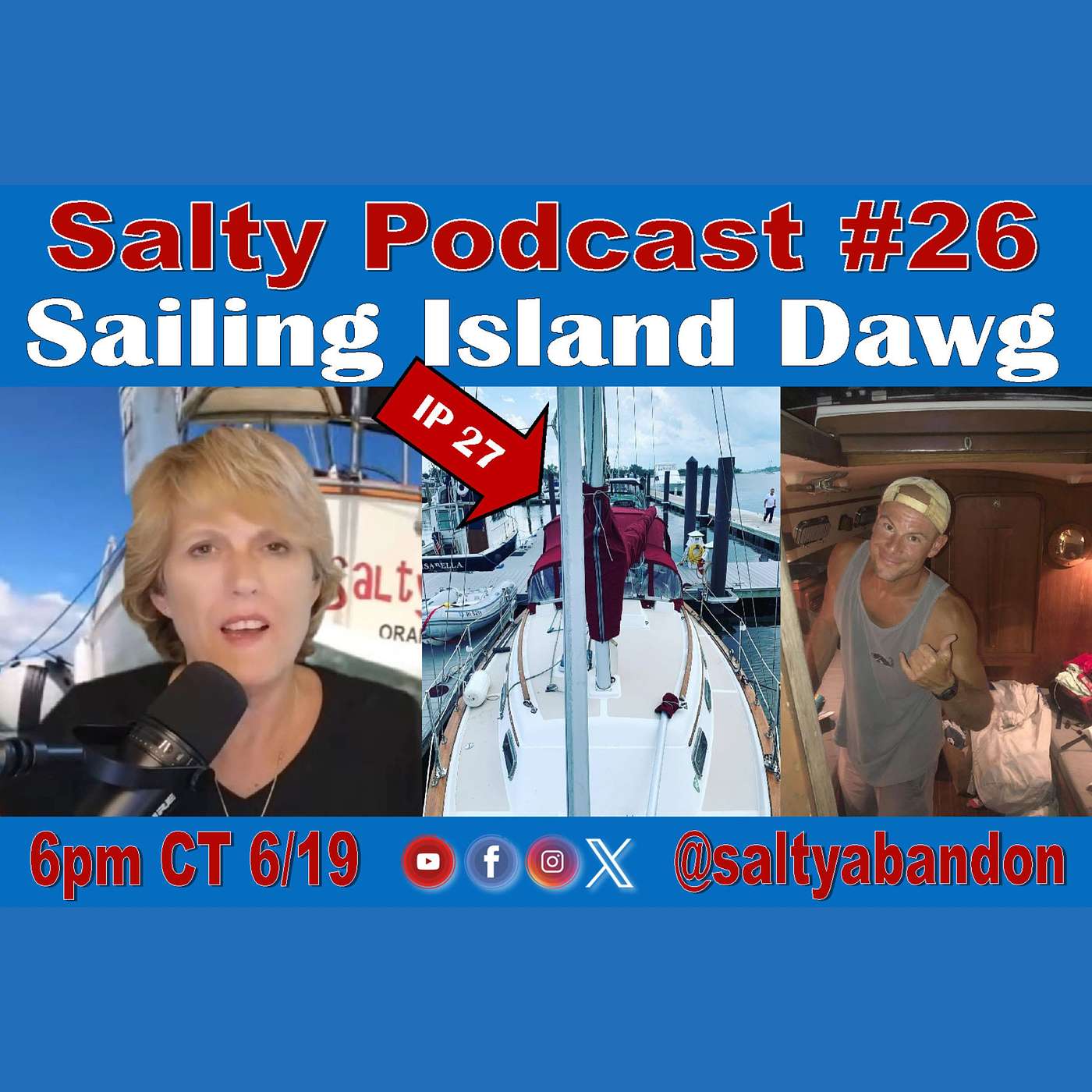 Salty Podcast #26 | ⛵Dreams of Sailing South to Warmer Waters on an Island Packet 27⛵