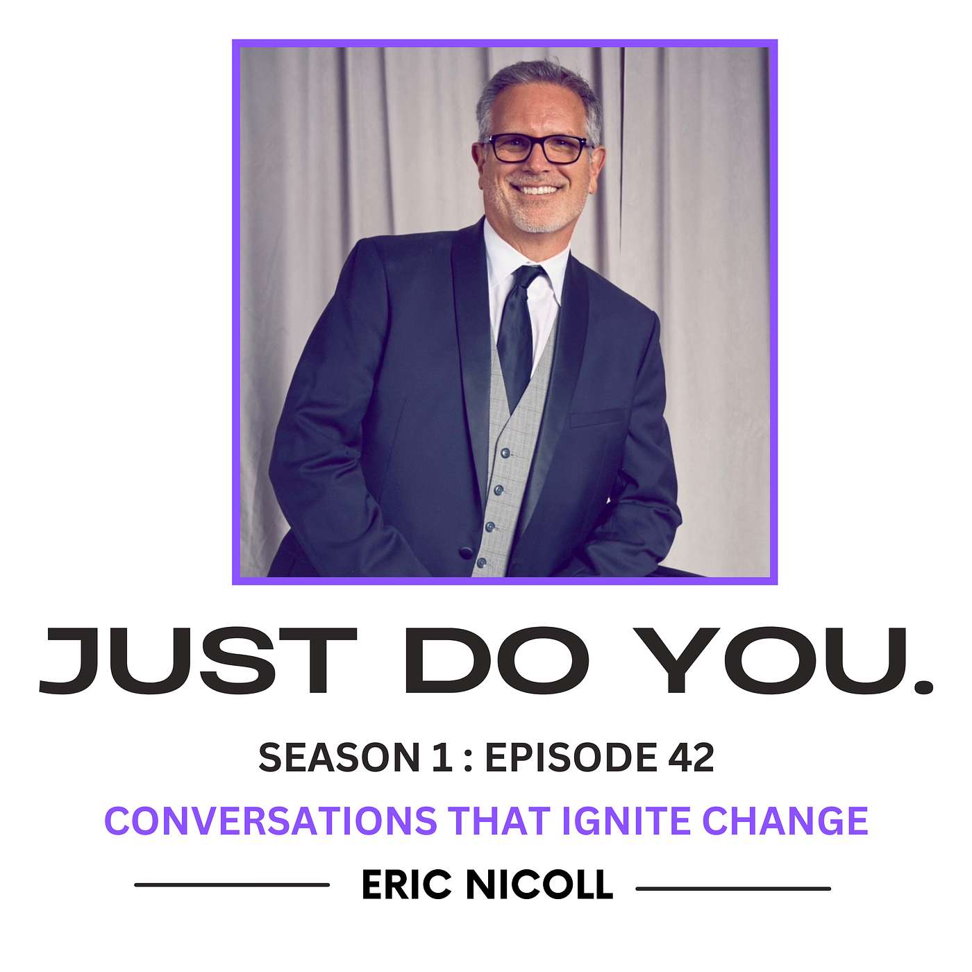 JUST DO YOU.