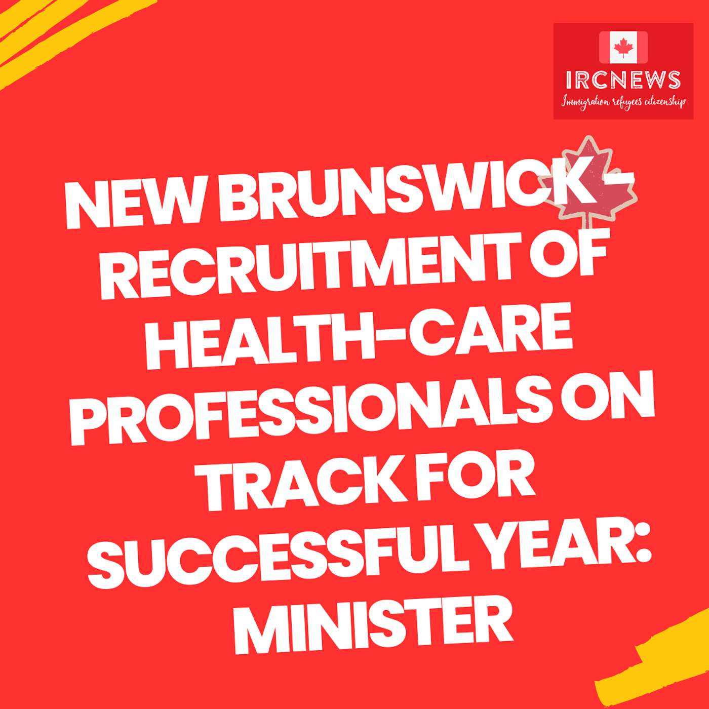 New Brunswick - Recruitment of health-care professionals on track for successful year: minister, released by New Brunswick on November 03, 2025