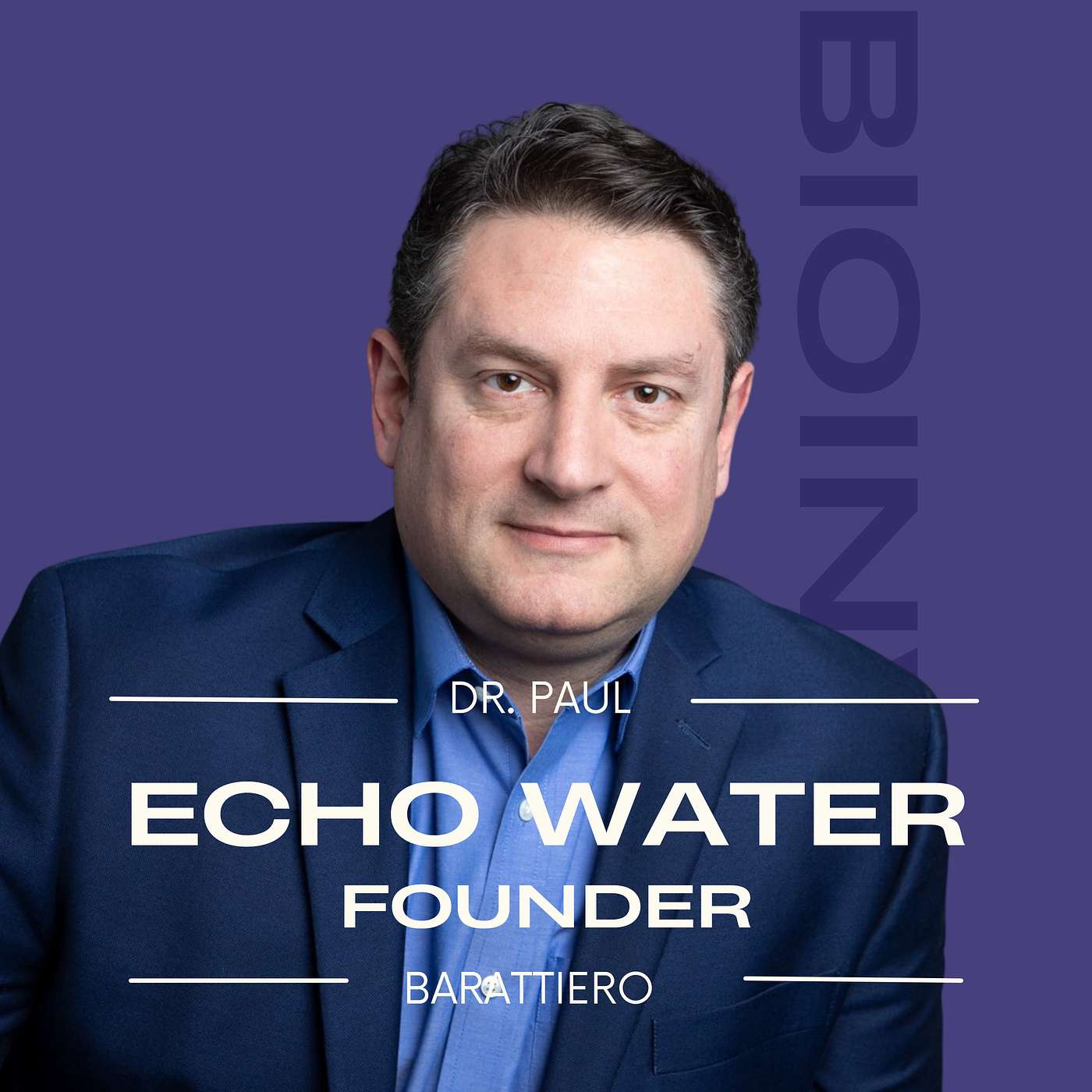 Founder of Echo Water - How Hydrogen water heals, Starting a science startup with Dr. Paul Barattiero