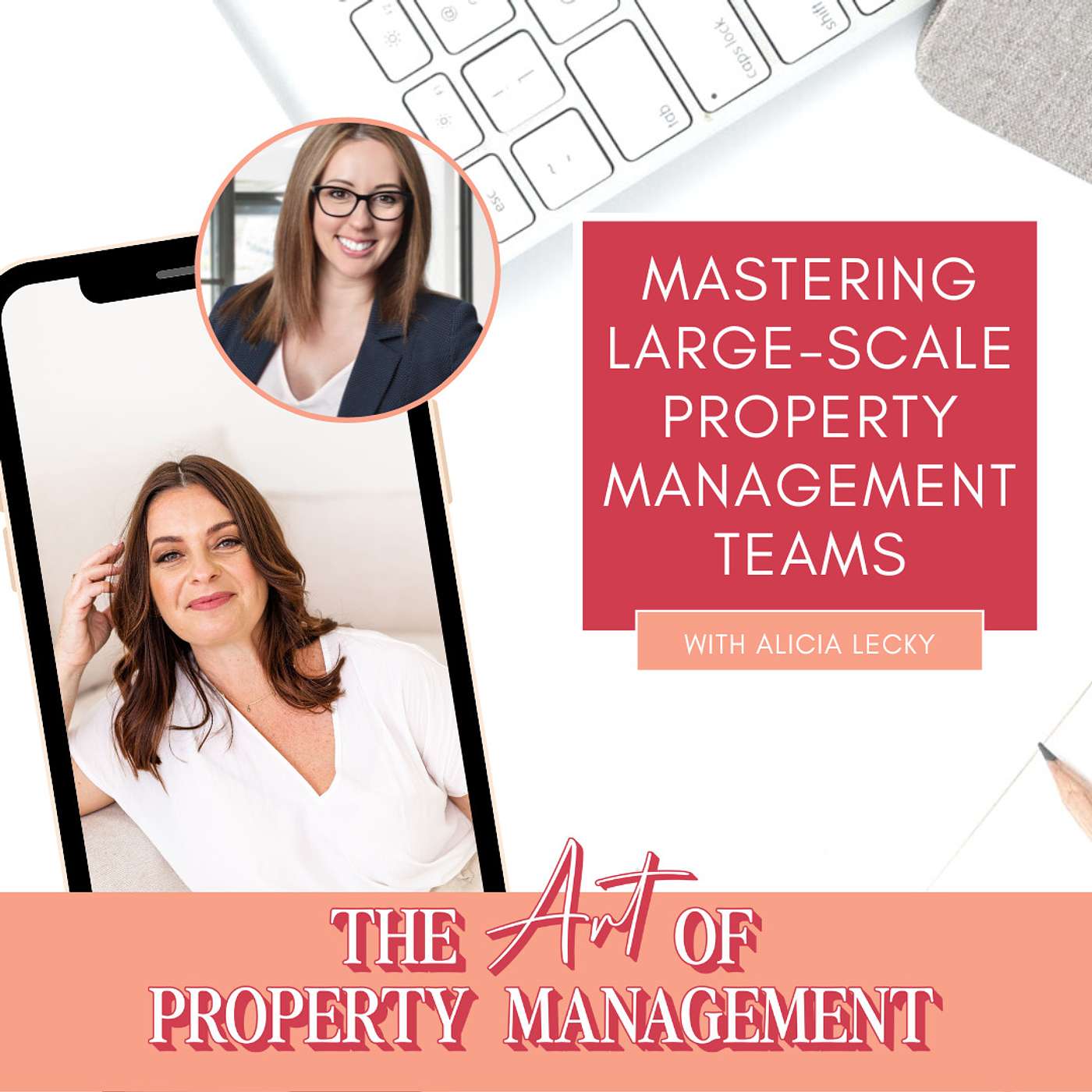 Mastering Large-Scale Property Management Teams with Alicia Leckey