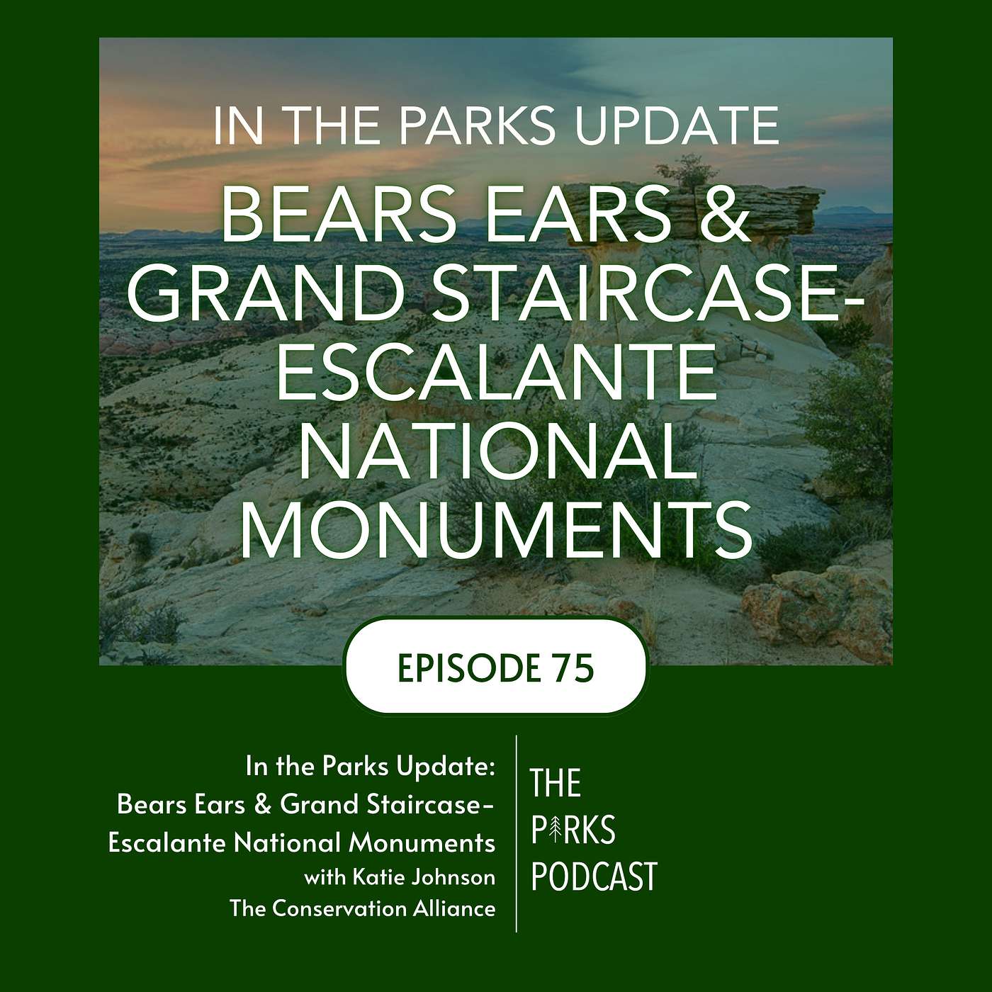 Status Update: Bears Ears and Grand Staircase (Episode 75) episode artwork