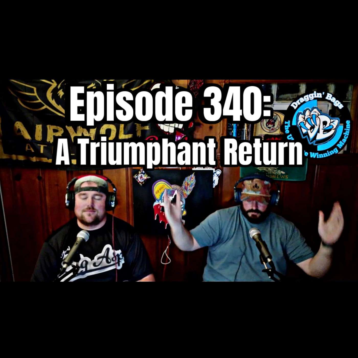 Episode 340: A Triumphant Return!! episode artwork
