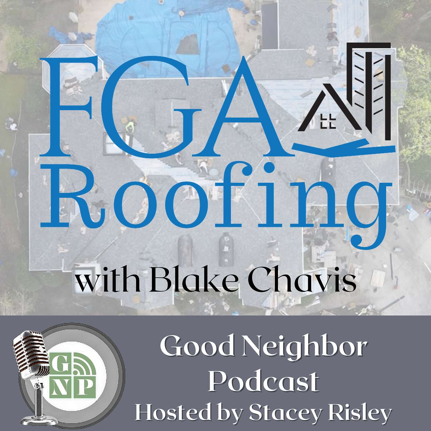 EP #104: FGA Roofing with Blake Chavis EP #104: FGA Roofing with Blake Chavis