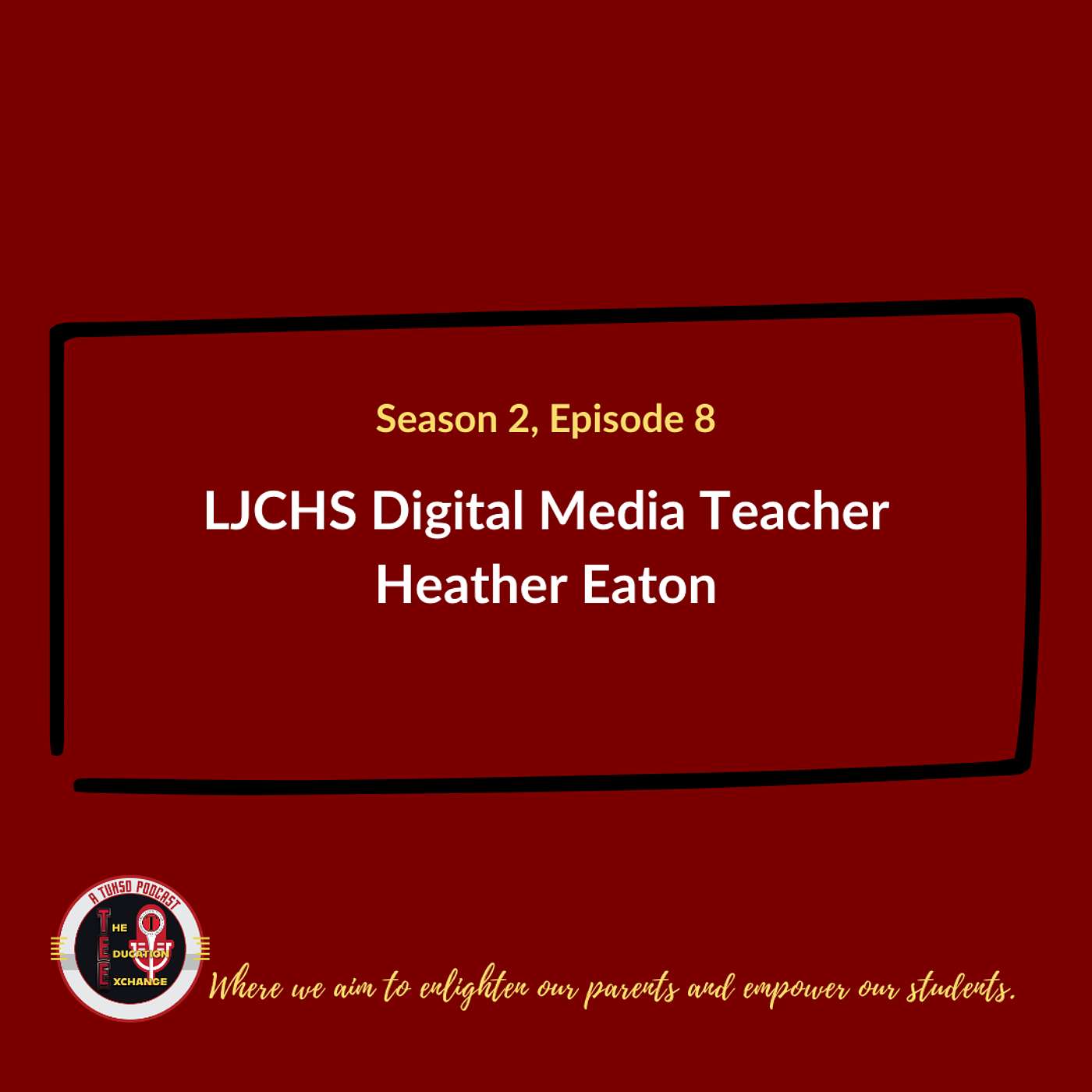 S2 E8 - LJCHS Digital Media Teacher Heather Eaton S2 E8 - LJCHS Digital Media Teacher Heather Eaton