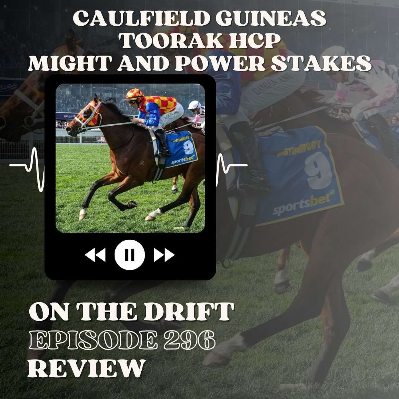 296 // Toorak Handicap, Caulfield Guineas, Might & Power Stakes | A Career Worst