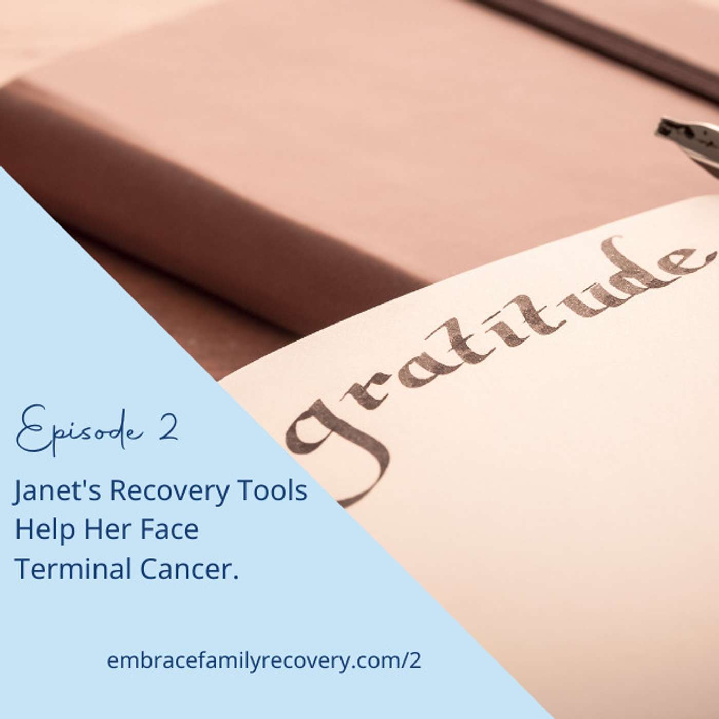 Janet's Recovery Tools Help Her Face Terminal Cancer