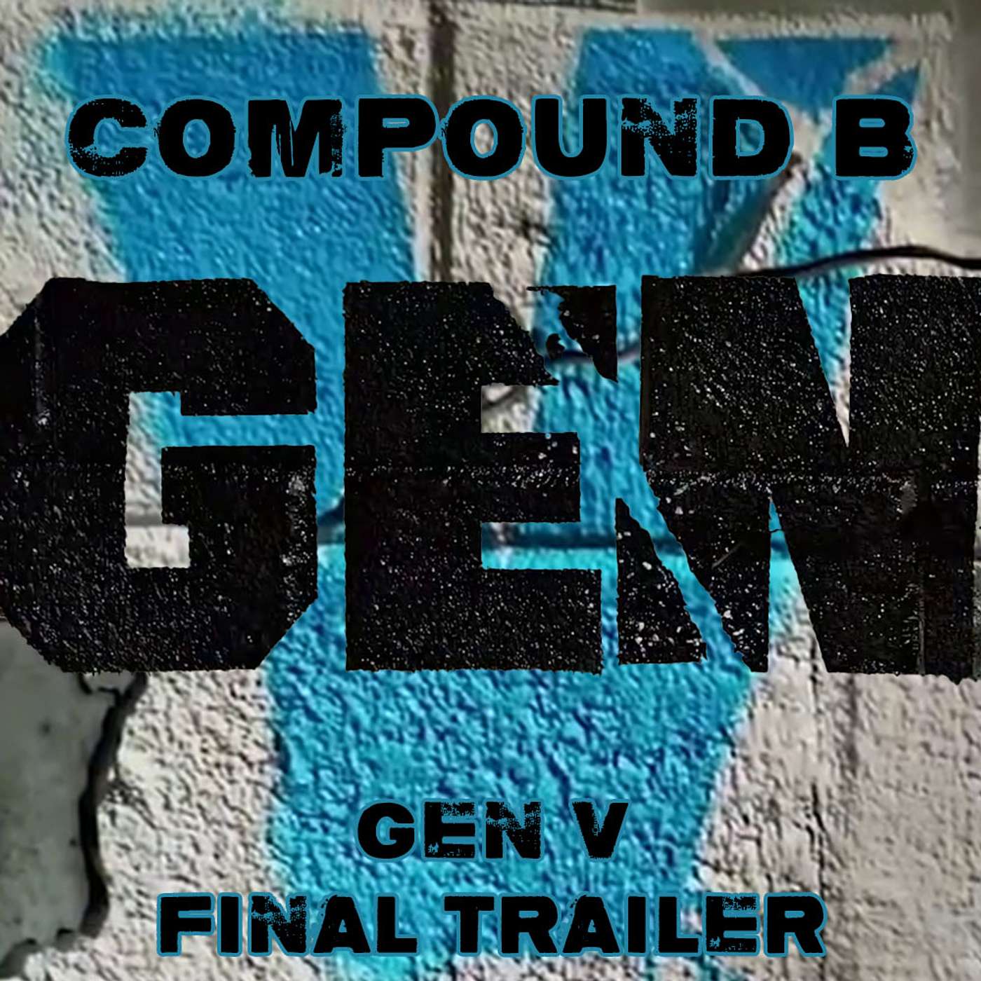Gen V: Final Trailer Review and Discussion from Compound B: A Show About "The Boys". #GenV #TheBoys