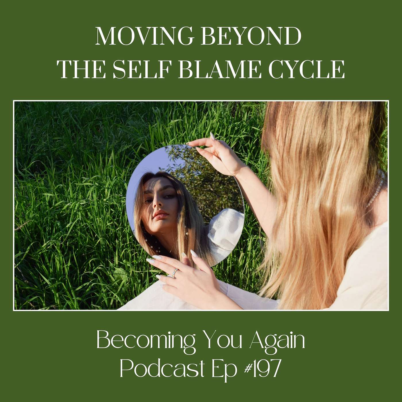 Moving Beyond the Self Blame Cycle
