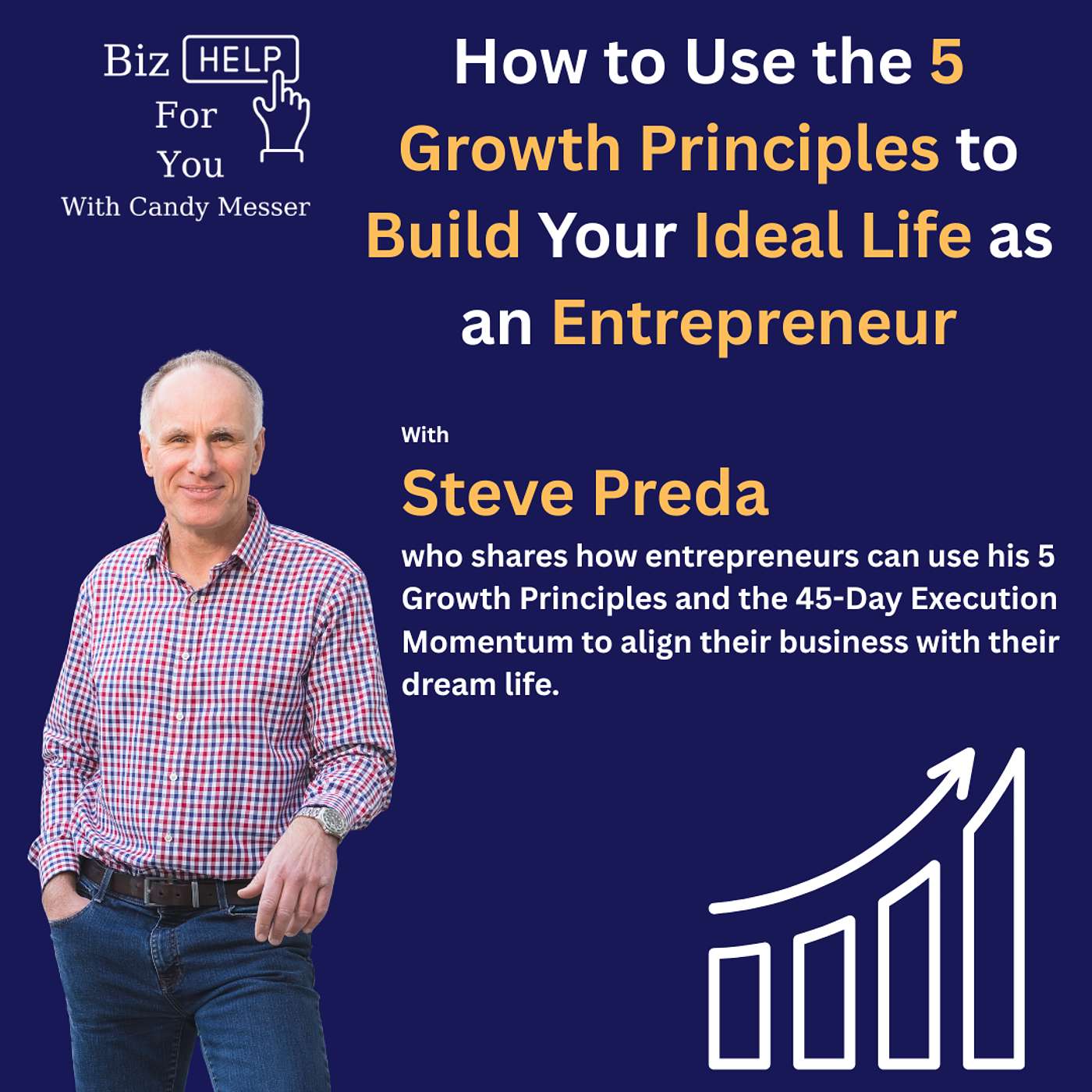 How to Use the 5 Growth Principles to Build Your Ideal Life as an Entrepreneur with Steve Preda How to Use the 5 Growth Principles to Build Your Ideal Life as an Entrepreneur with Steve Preda