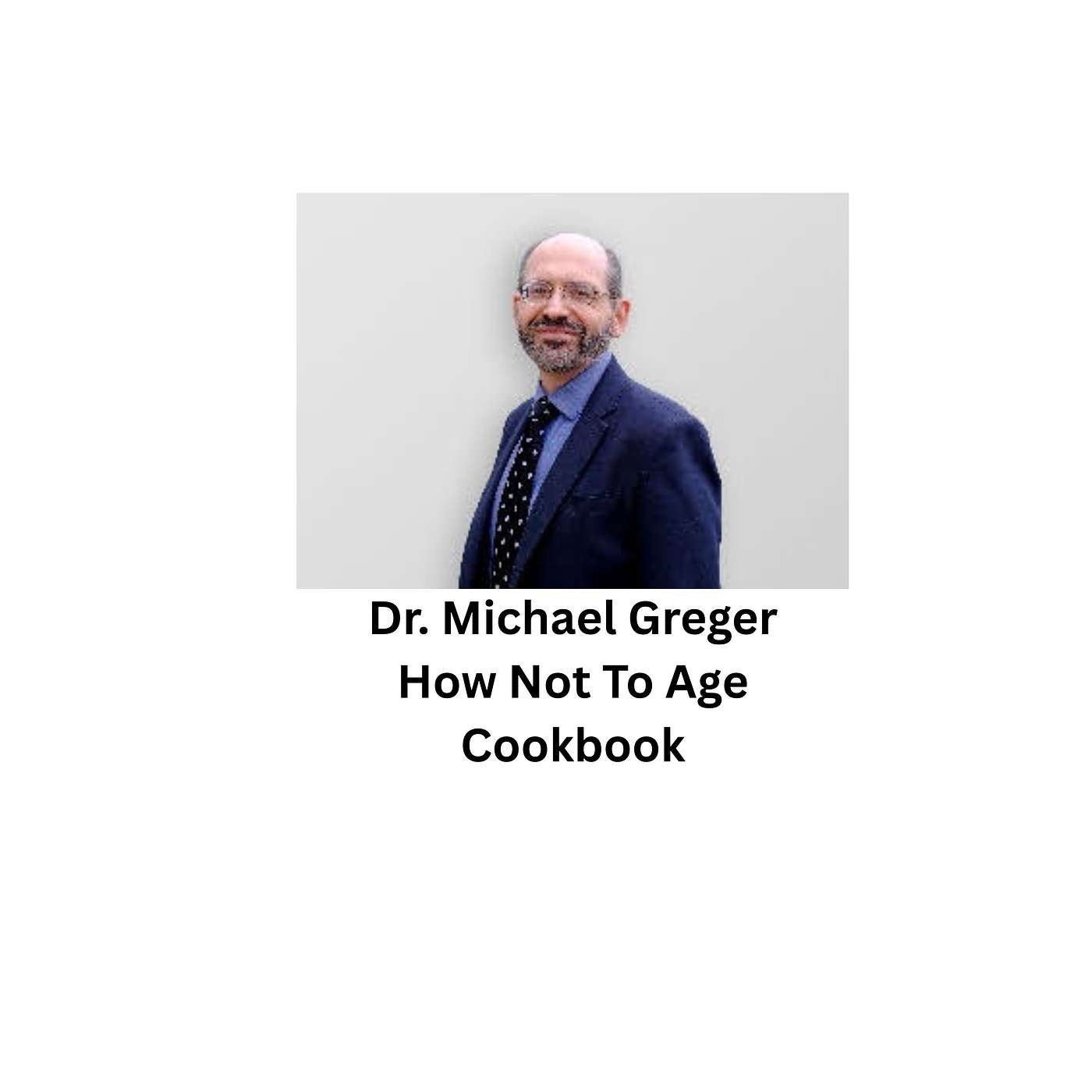 Dr. Michael Greger talks about his new book - The How Not To Age Cookbook and why diet is the most promising regulator of aging