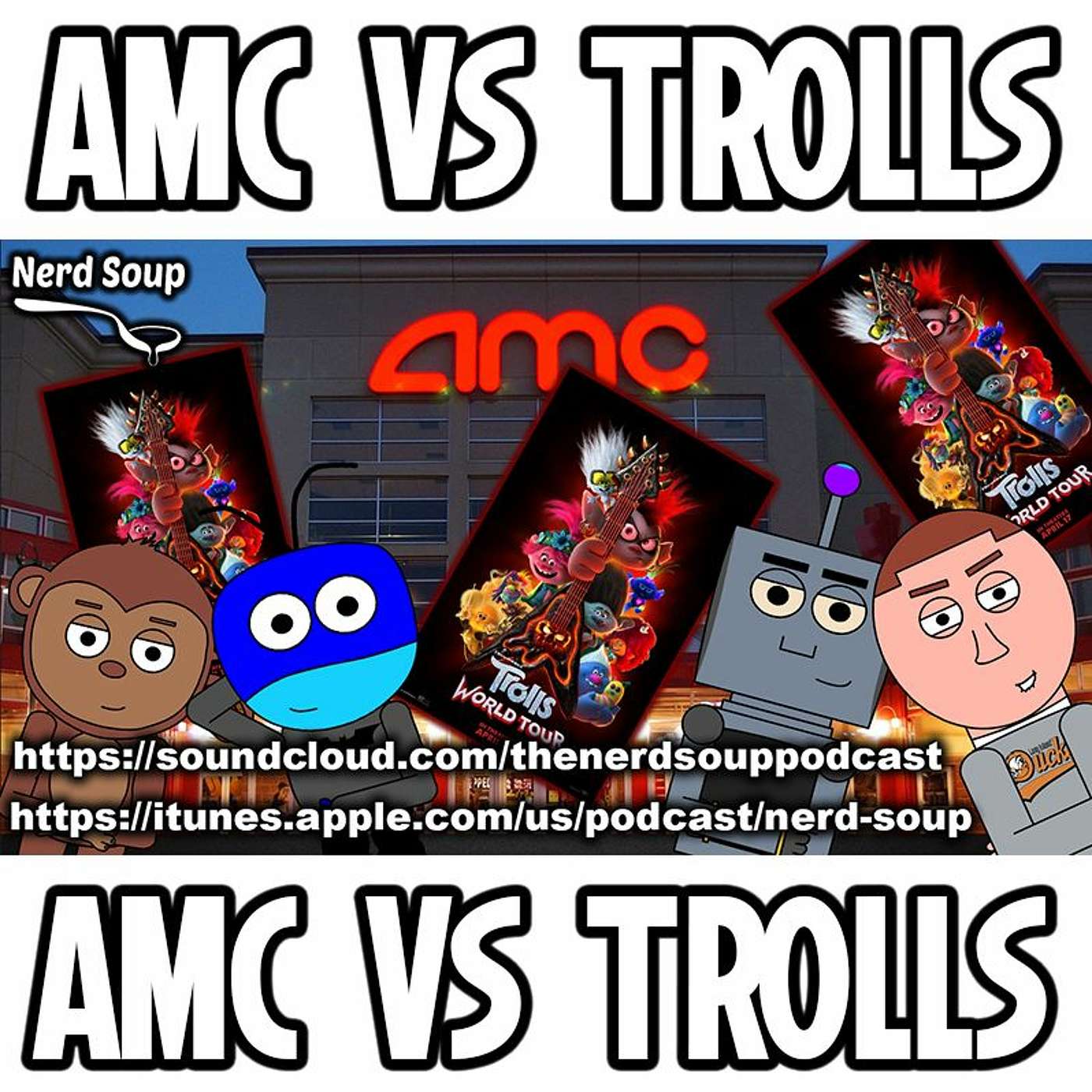 AMC & Universal Are Going to War Over Trolls World Tour - The Nerd Soup Podcast! episode artwork