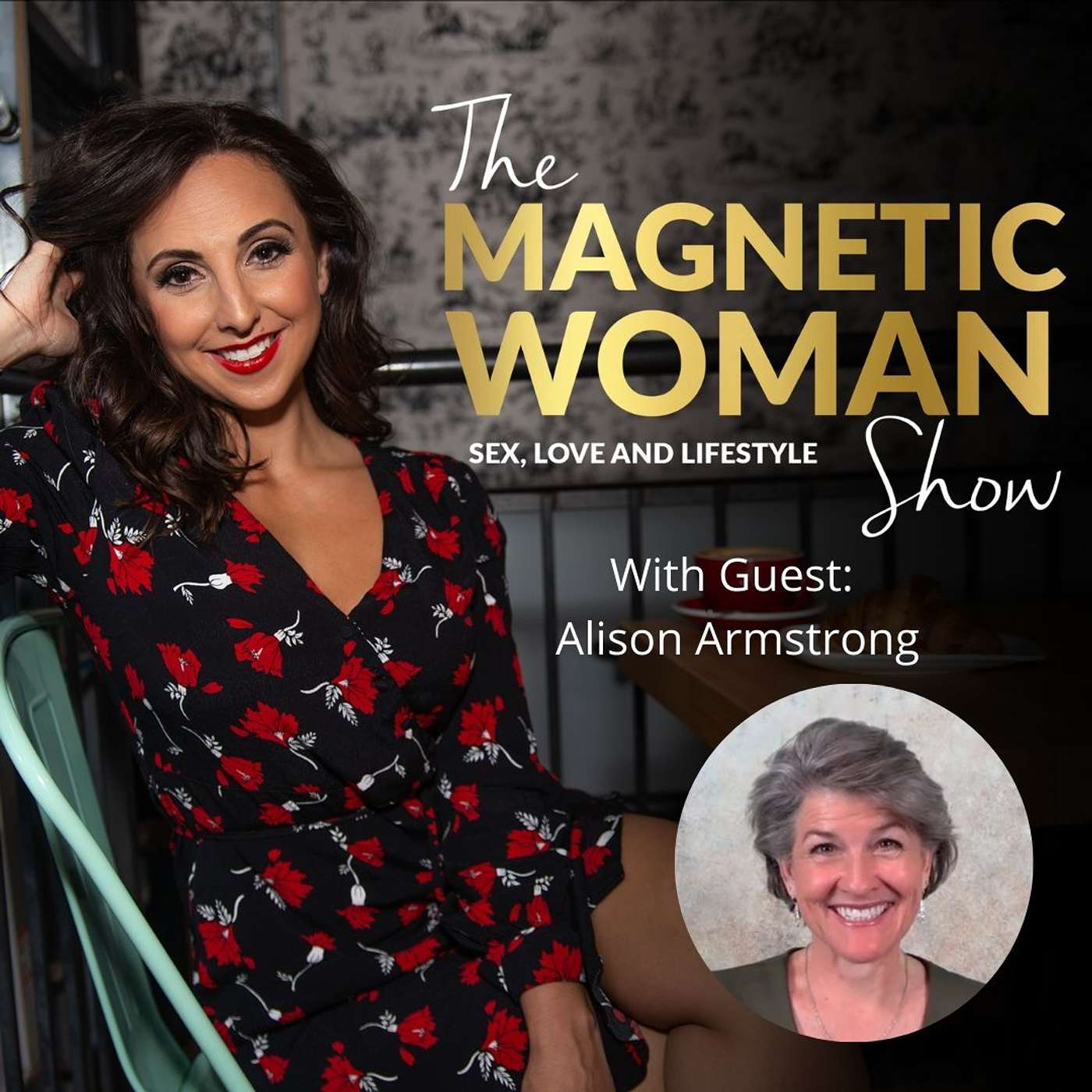 The Code to Being a Queen with Men and Yourself with Alison Armstrong