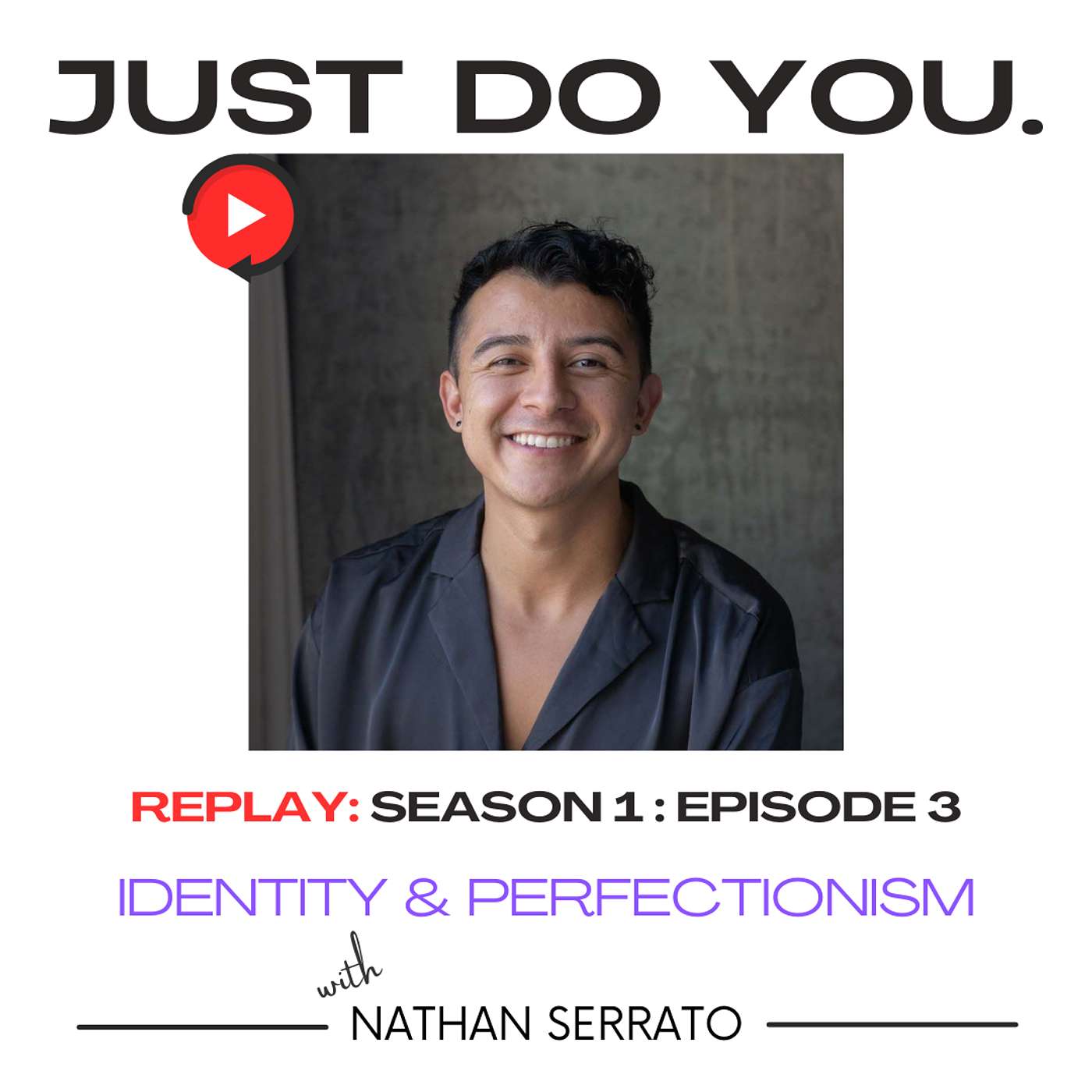 JUST DO YOU.