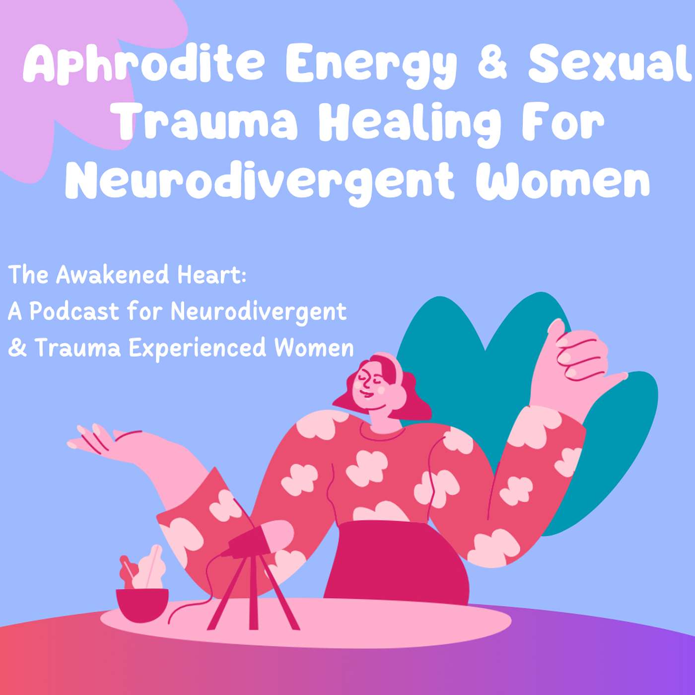 Aphrodite Energy And Sexual Trauma Healing For Neurodivergent Women