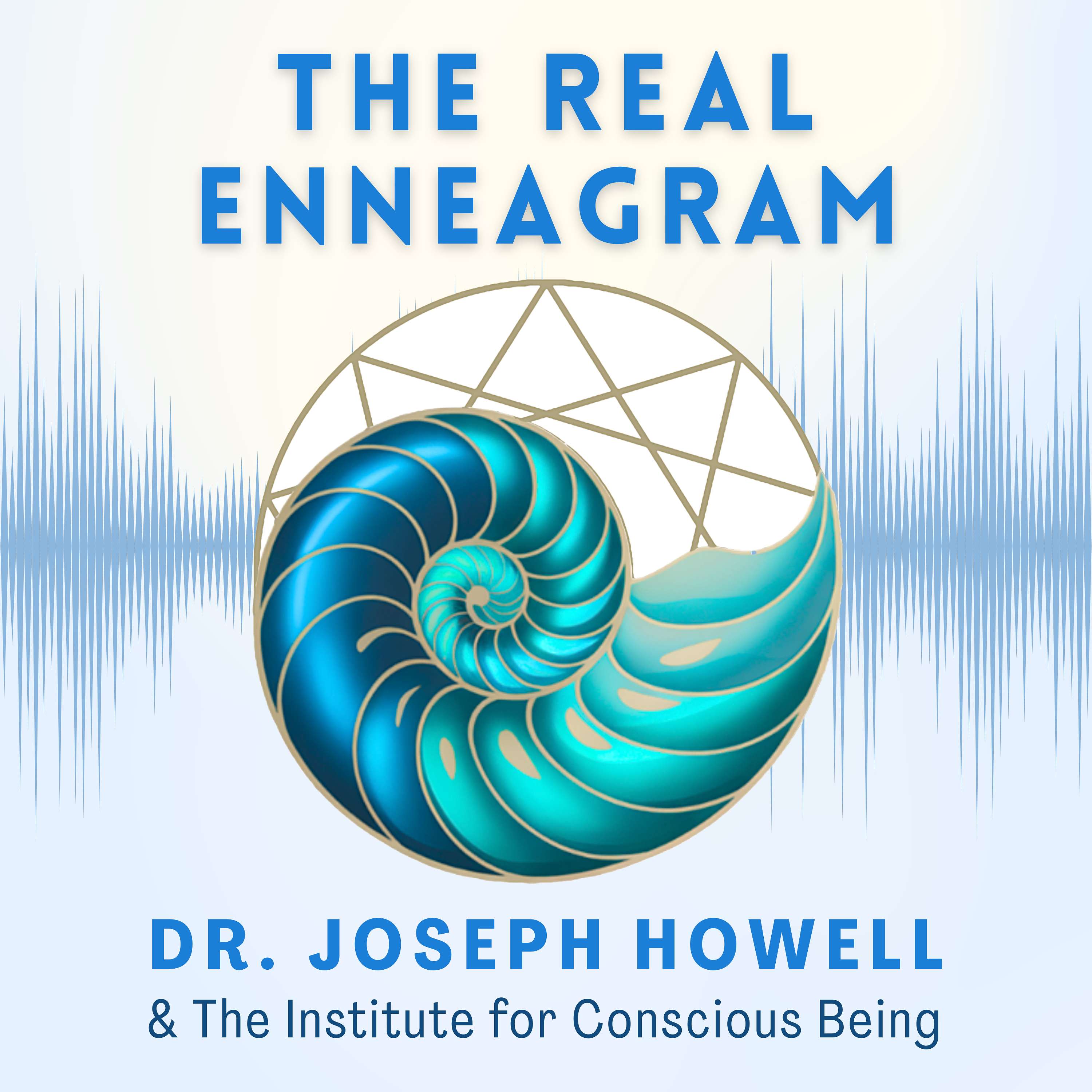 The Real Enneagram, a Podcast by the Institute for Conscious Being