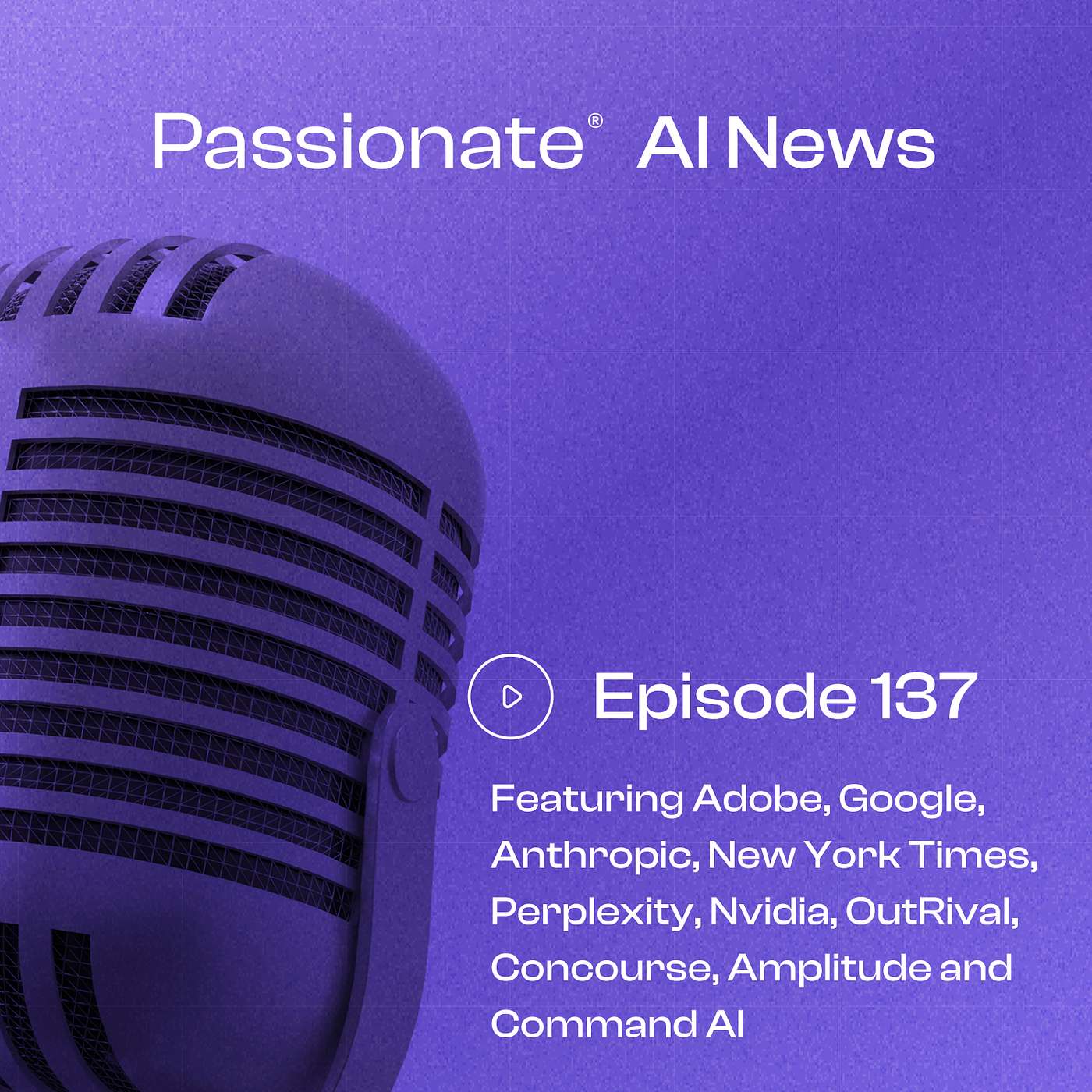 Major News from Adobe, Google, Anthropic, New York Times, Perplexity, Nvidia, OutRival, Concourse, Amplitude and Command AI episode artwork