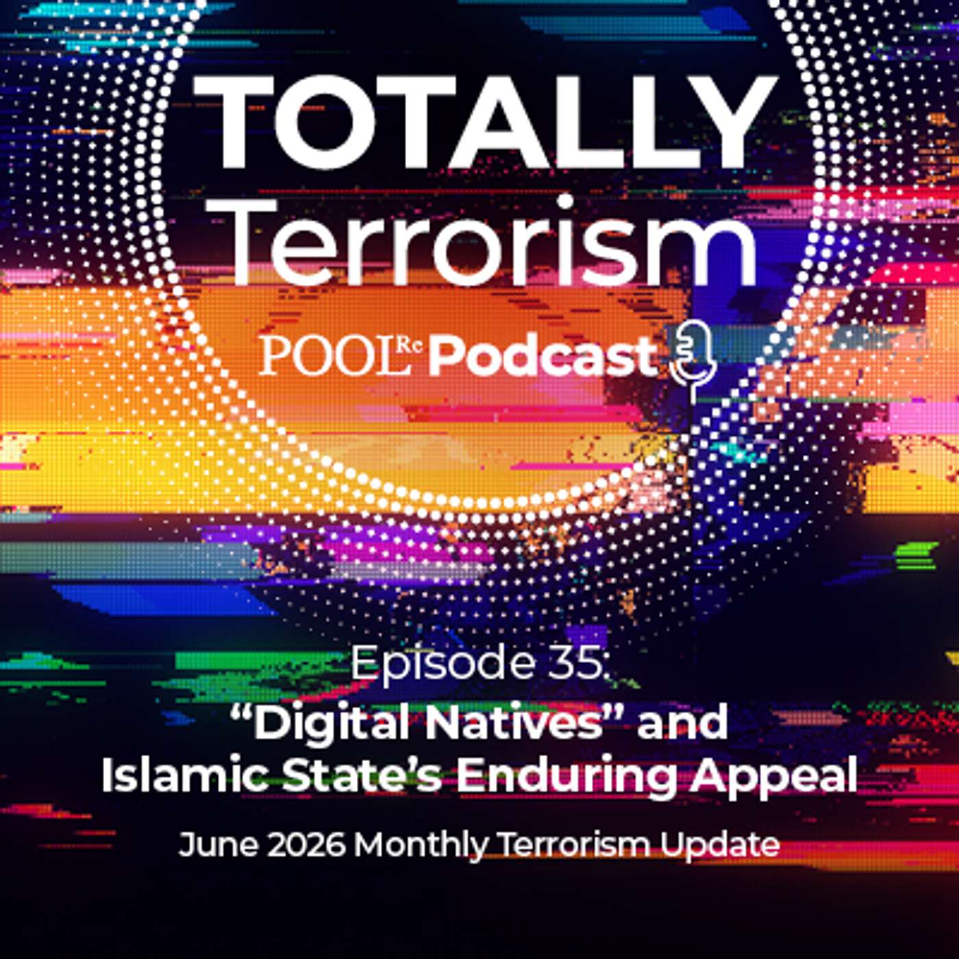 "Digital Natives" and Islamic State's Enduring Appeal - June Monthly Terrorism Update episode artwork