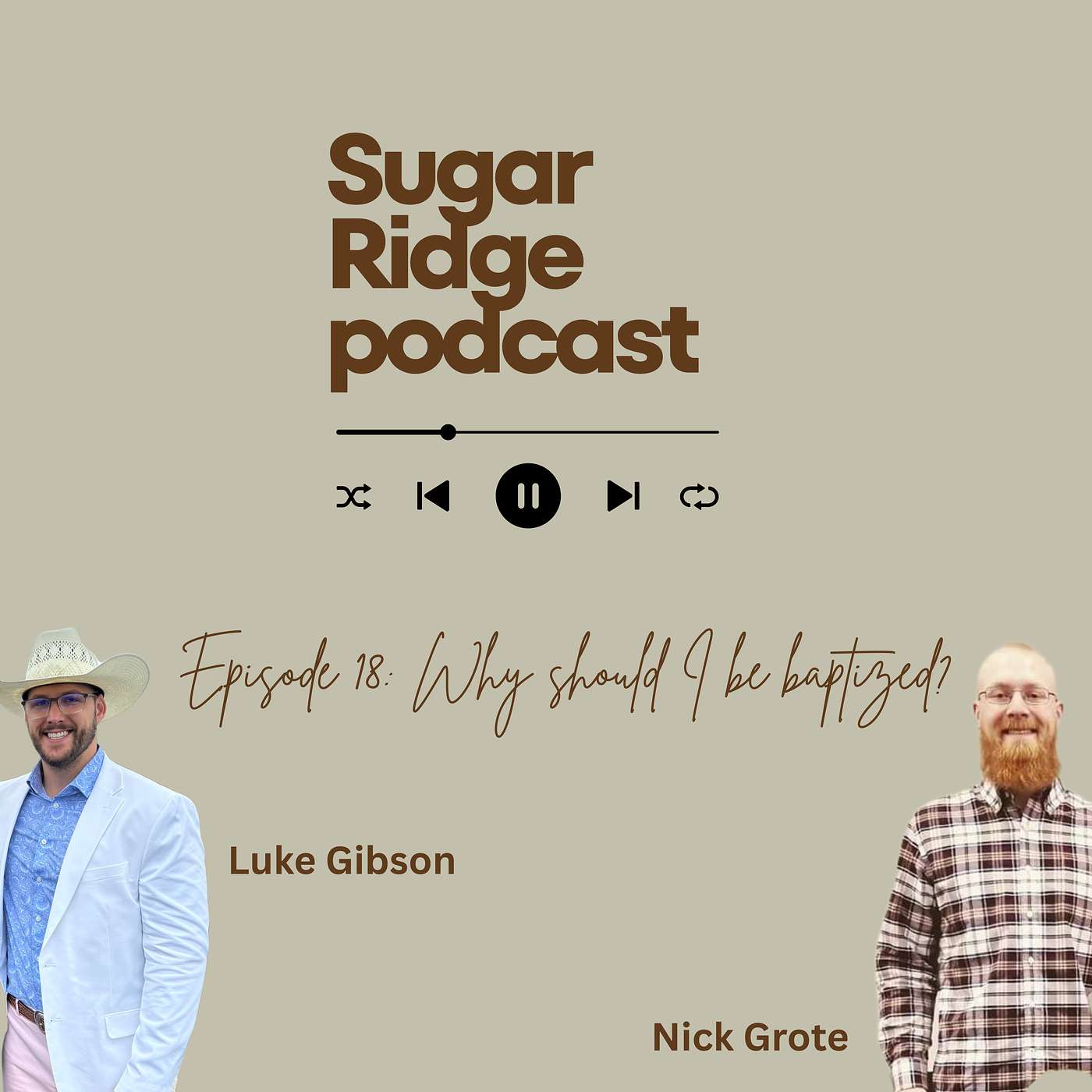 Why should I be baptized? With Luke Gibson / Nick Grote