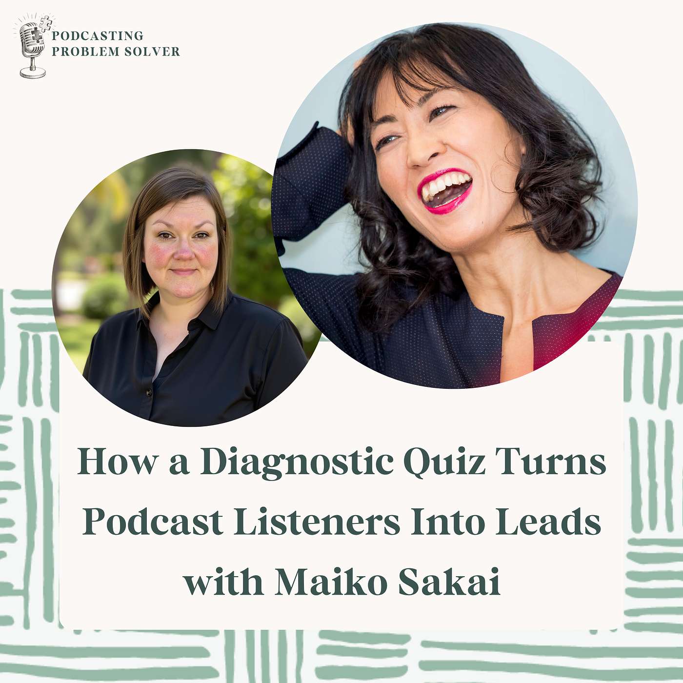 72: How a Diagnostic Quiz Turns Podcast Listeners Into Leads with Maiko Sakai