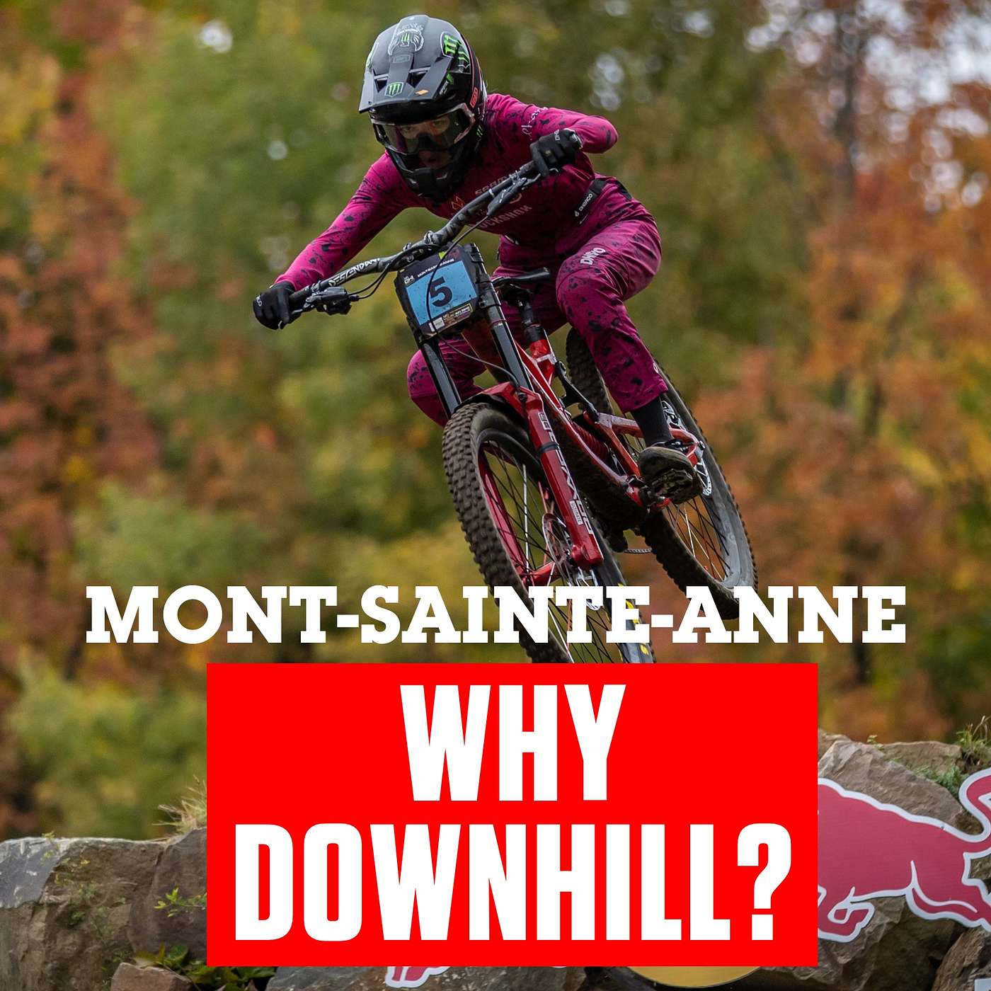 Mont-Sainte-Anne World Cup - Why Downhill?