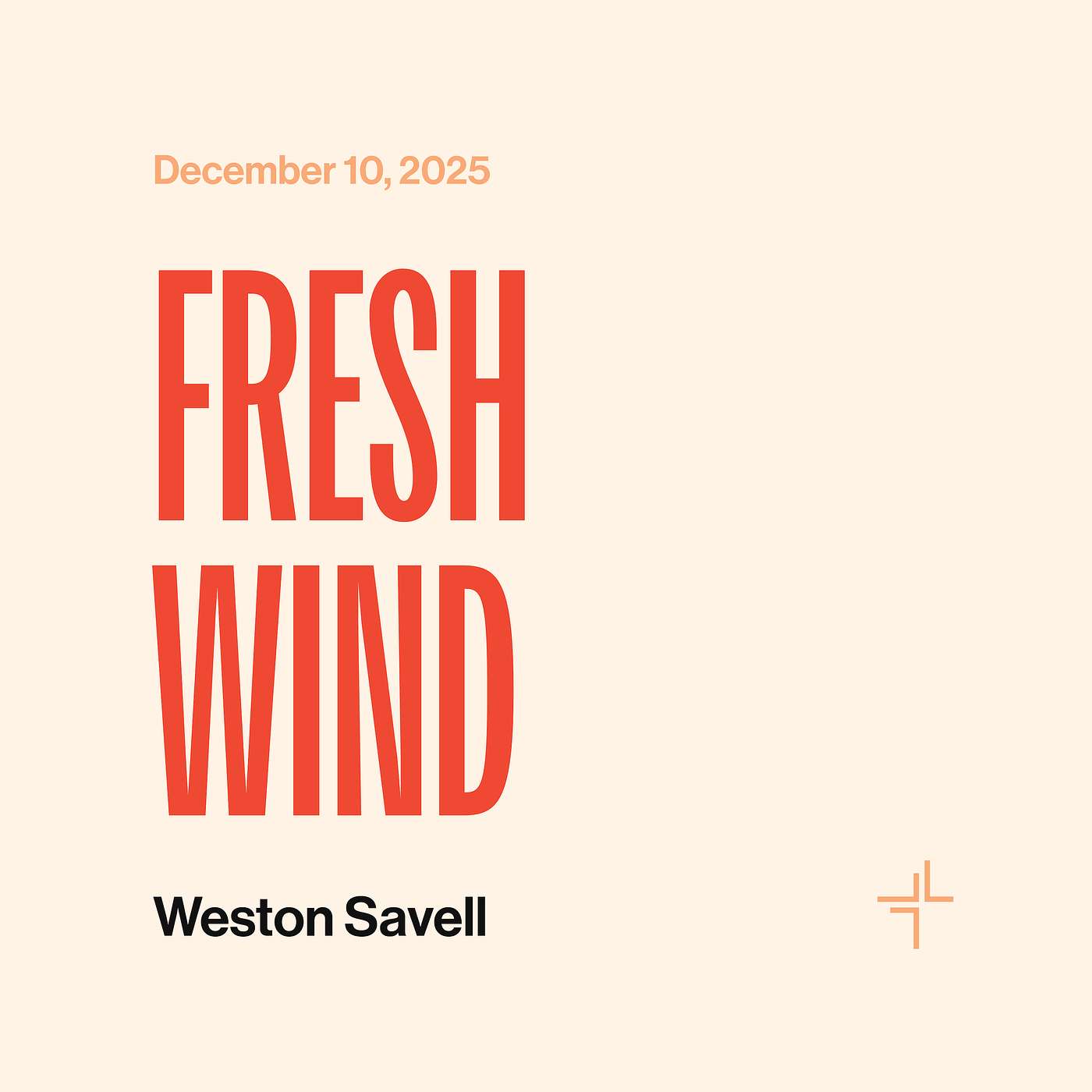 Fresh Wind | December 10, 2025