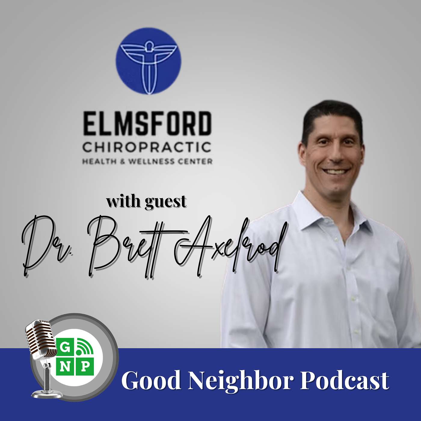 EP #1032: Elmsford Chiropractic with Dr. Brett Axelrod