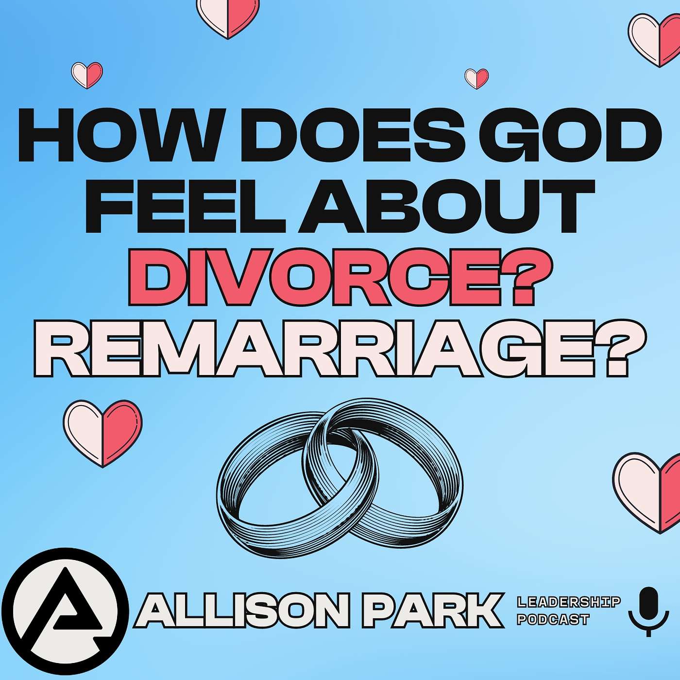 How Does God Feel About Divorce and Remarriage?