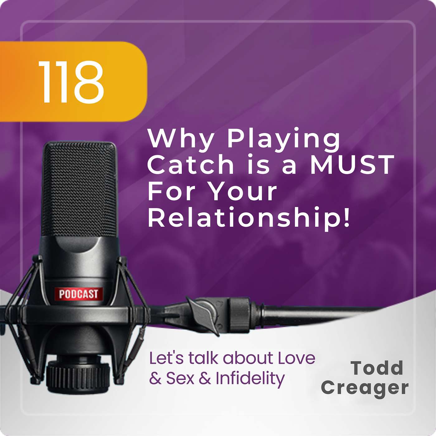 Episode #119 :  Why Playing Catch With Your Partner is a "MUST" For Your Relationship episode artwork