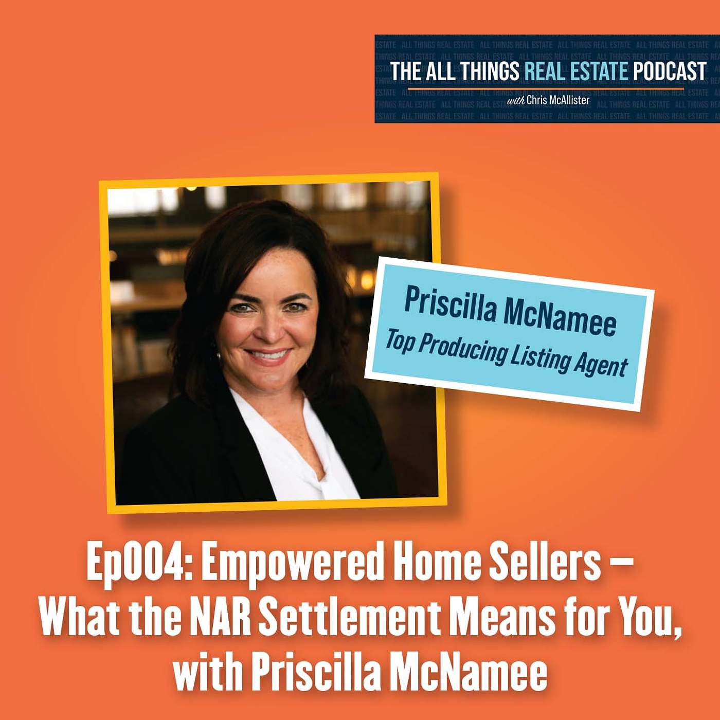 Ep004: Empowered Home Sellers – What the NAR Settlement Means for You episode artwork
