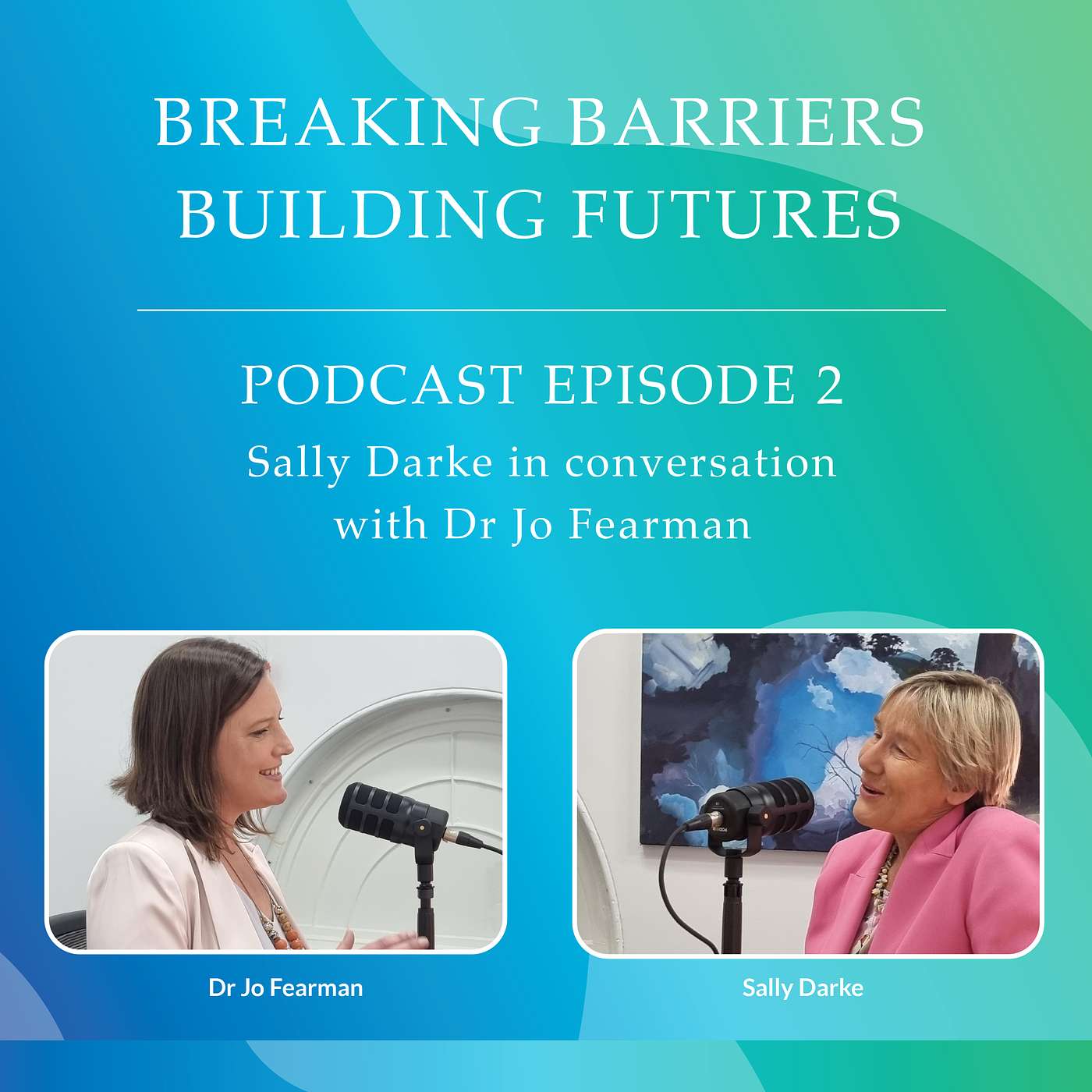 Episode 2 Sally Darke in conversation with the new CEO of City Mission Dr Jo Fearman