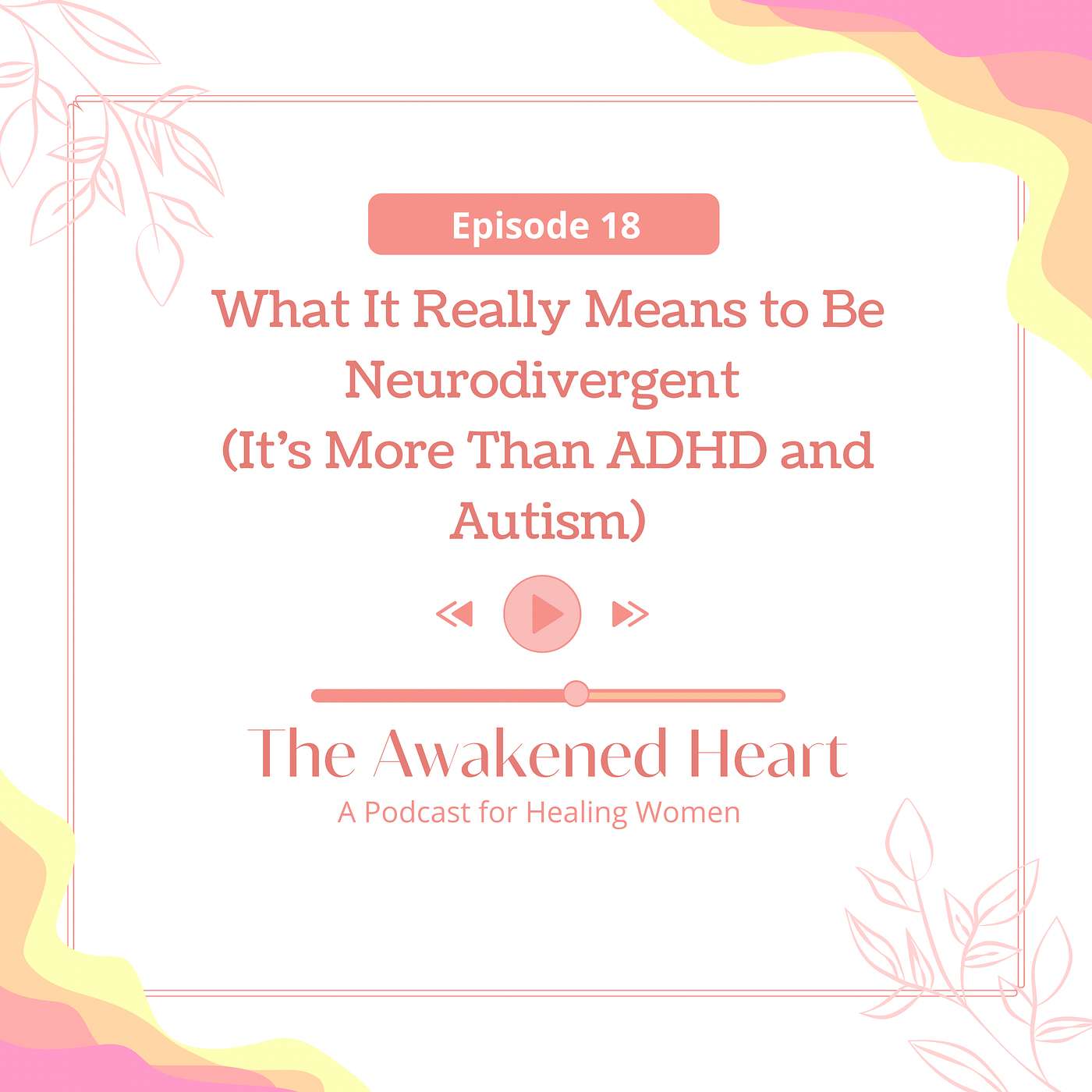 What It Really Means to Be Neurodivergent  (It’s More Than ADHD and Autism) episode artwork