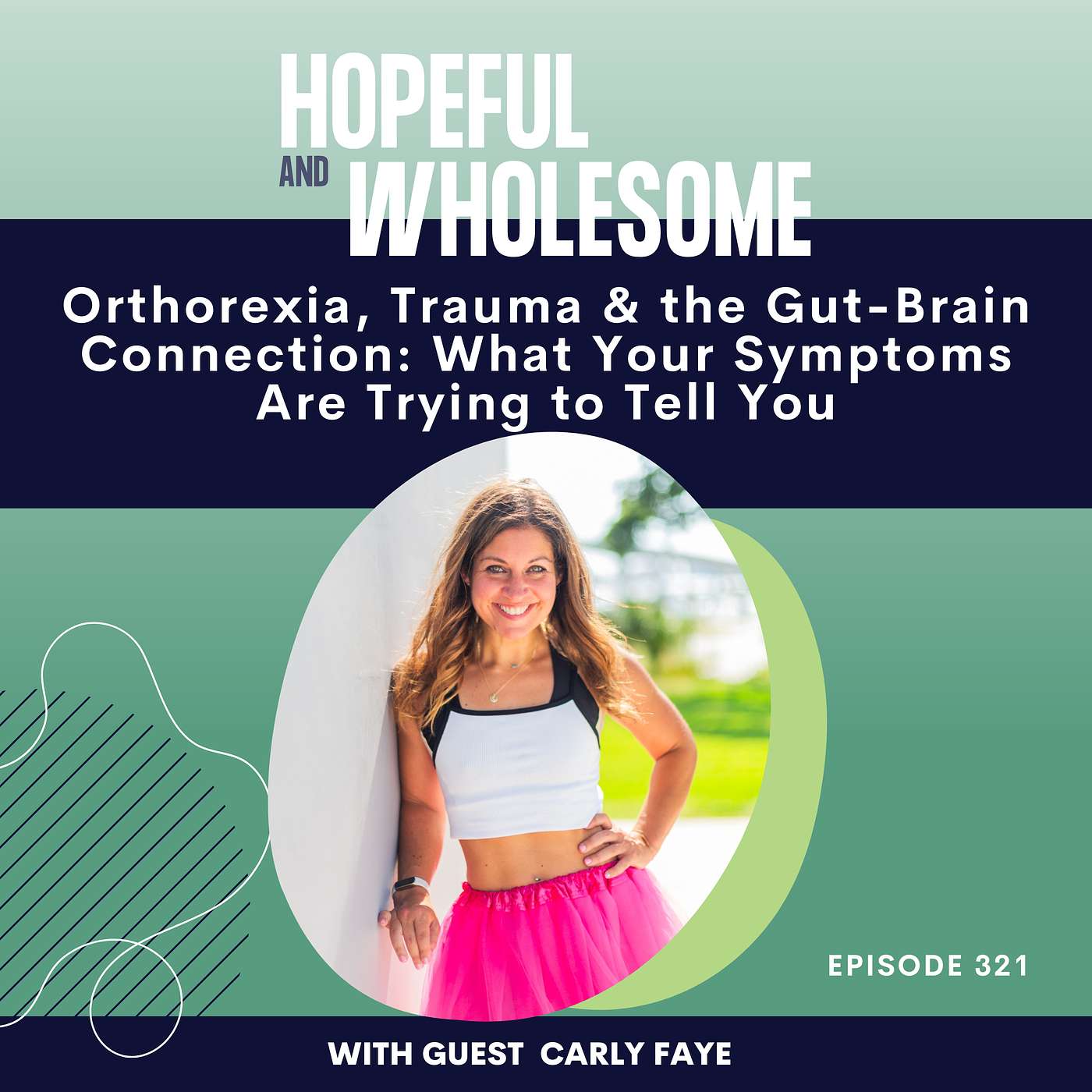 Orthorexia, Trauma & the Gut-Brain Connection: What Your Symptoms Are Trying to Tell You with Carly Faye