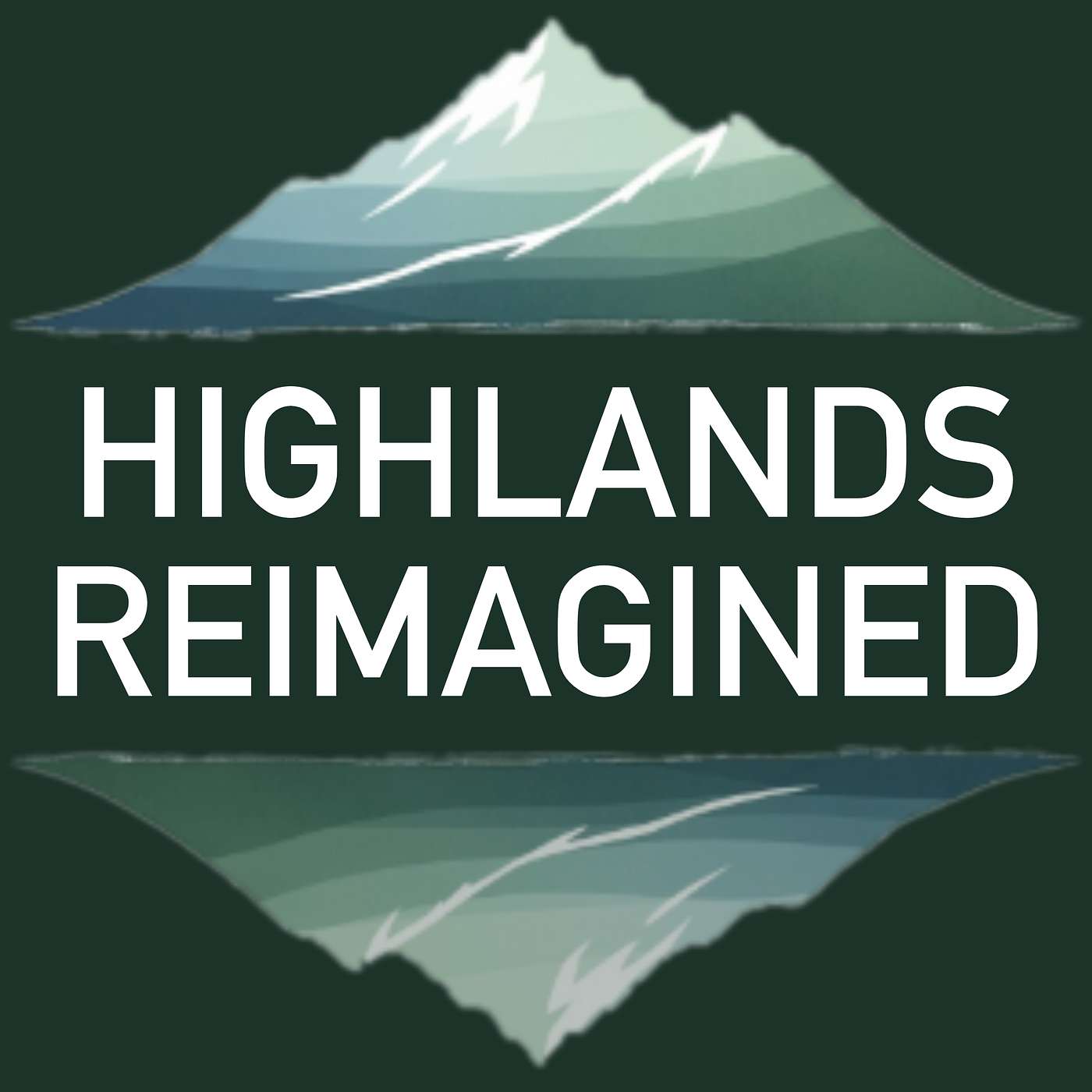 Highlands Reimagined: Home truths (PART 2)