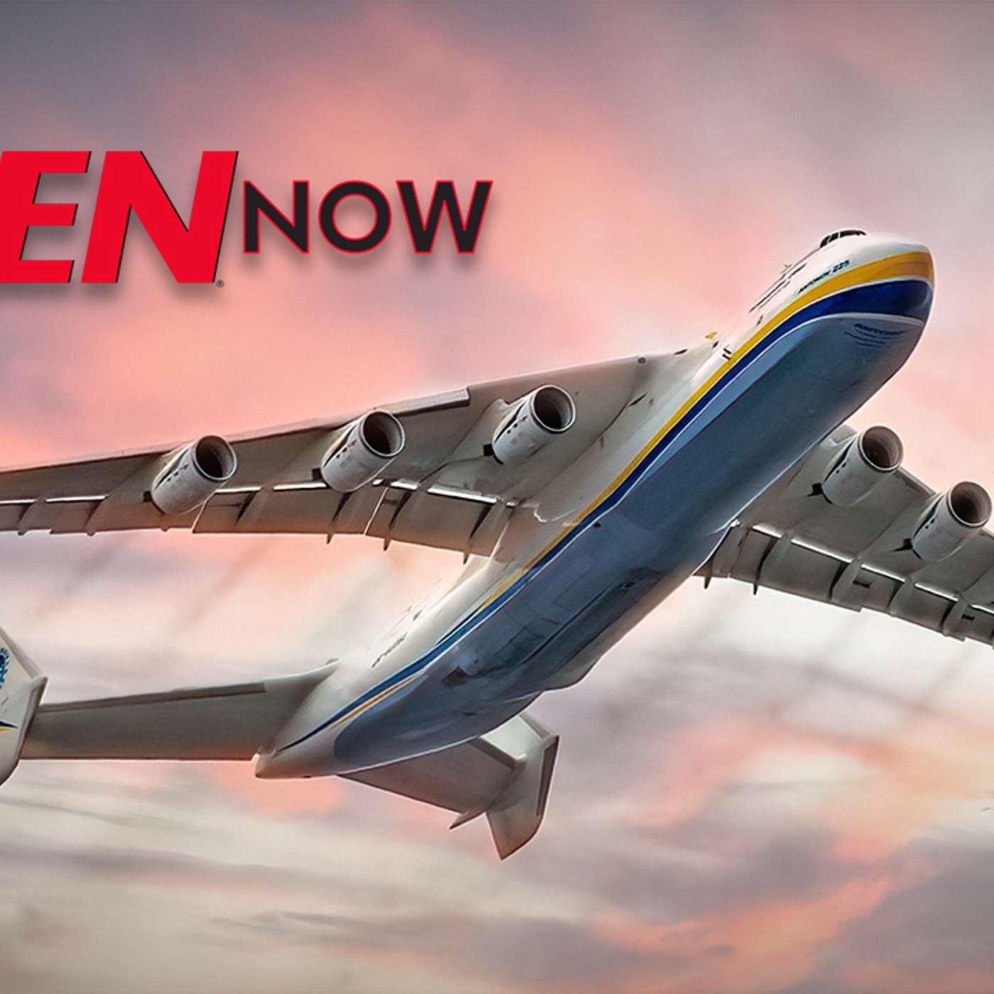 Listen: World’s Largest Plane Destroyed in Russian Invasion