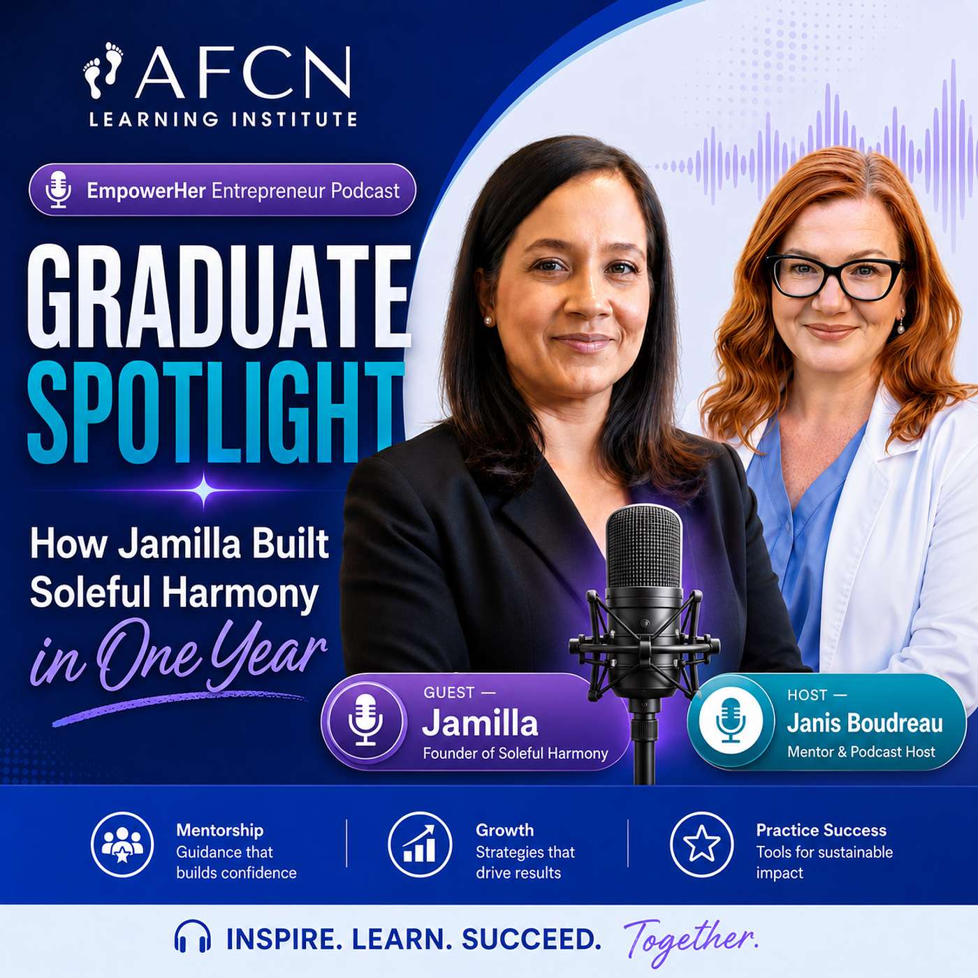 Graduate Spotlight: How Jamilla Built Soleful Harmony into a Thriving Foot Care Practice in One Year with AFCN Learning Institute Mentorship episode artwork
