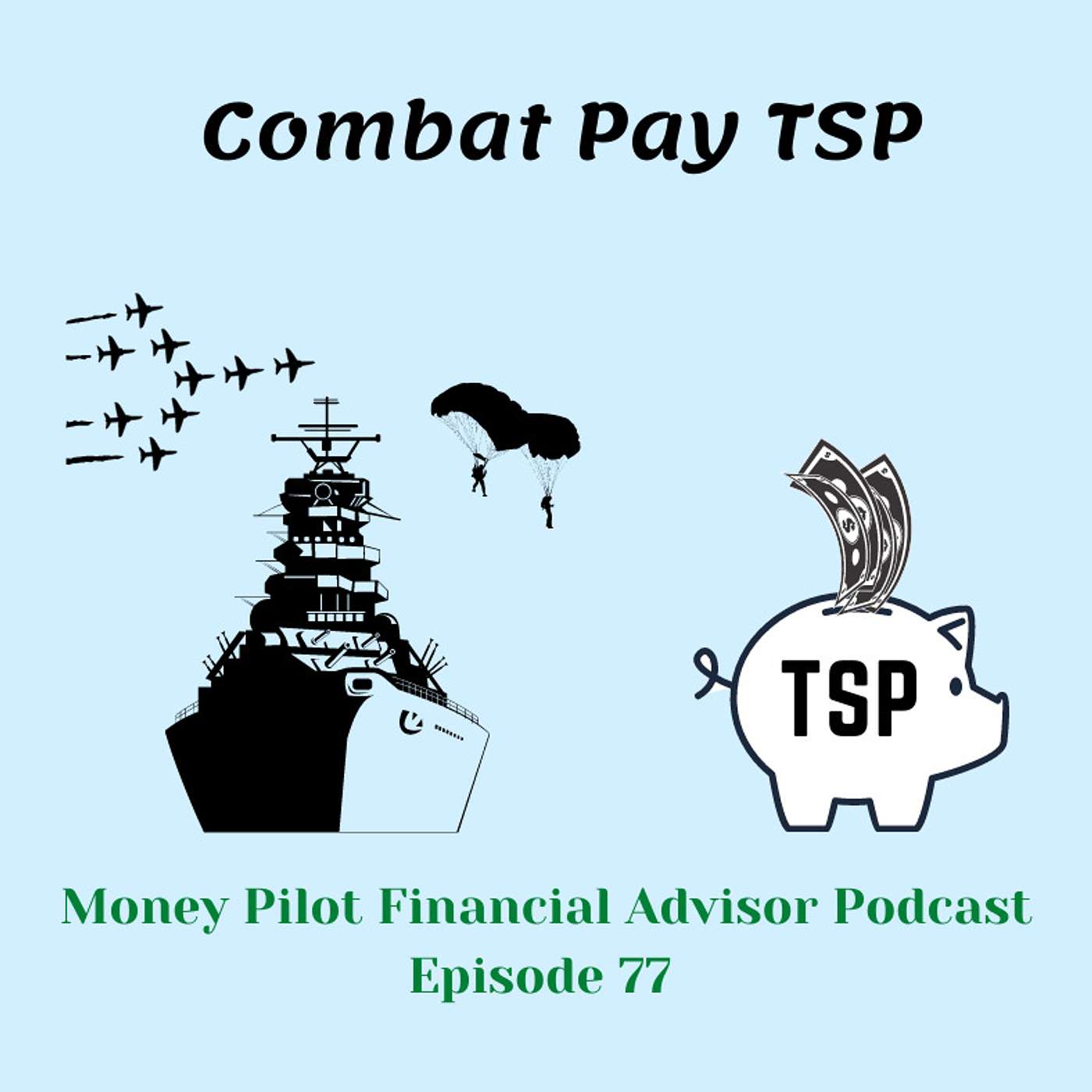 Episode 77 Combat Pay TSP