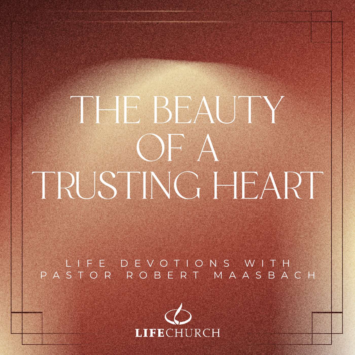 The Beauty Of A Trusting Heart - 31.12.25