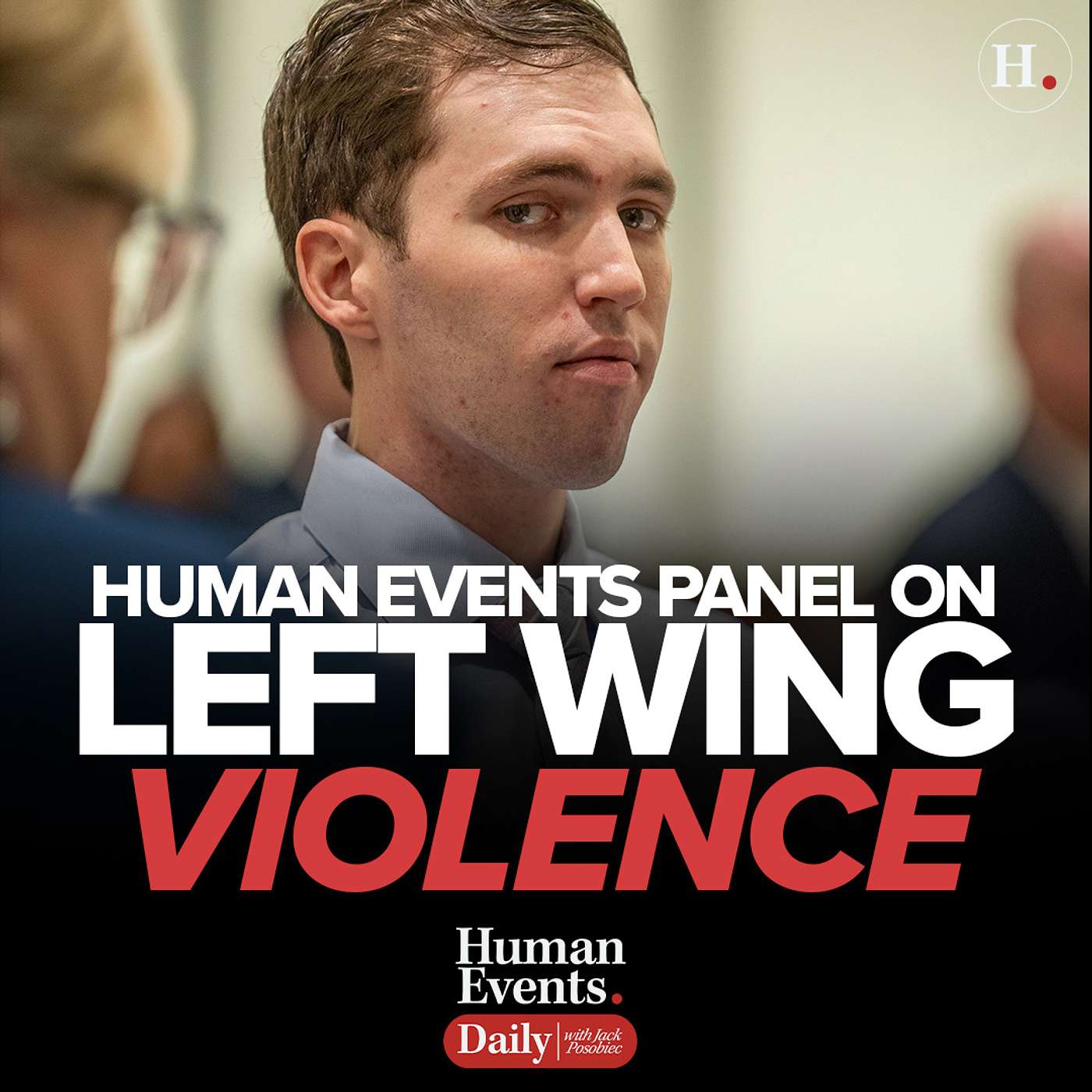 Human Events Panel on Left Wing Violence