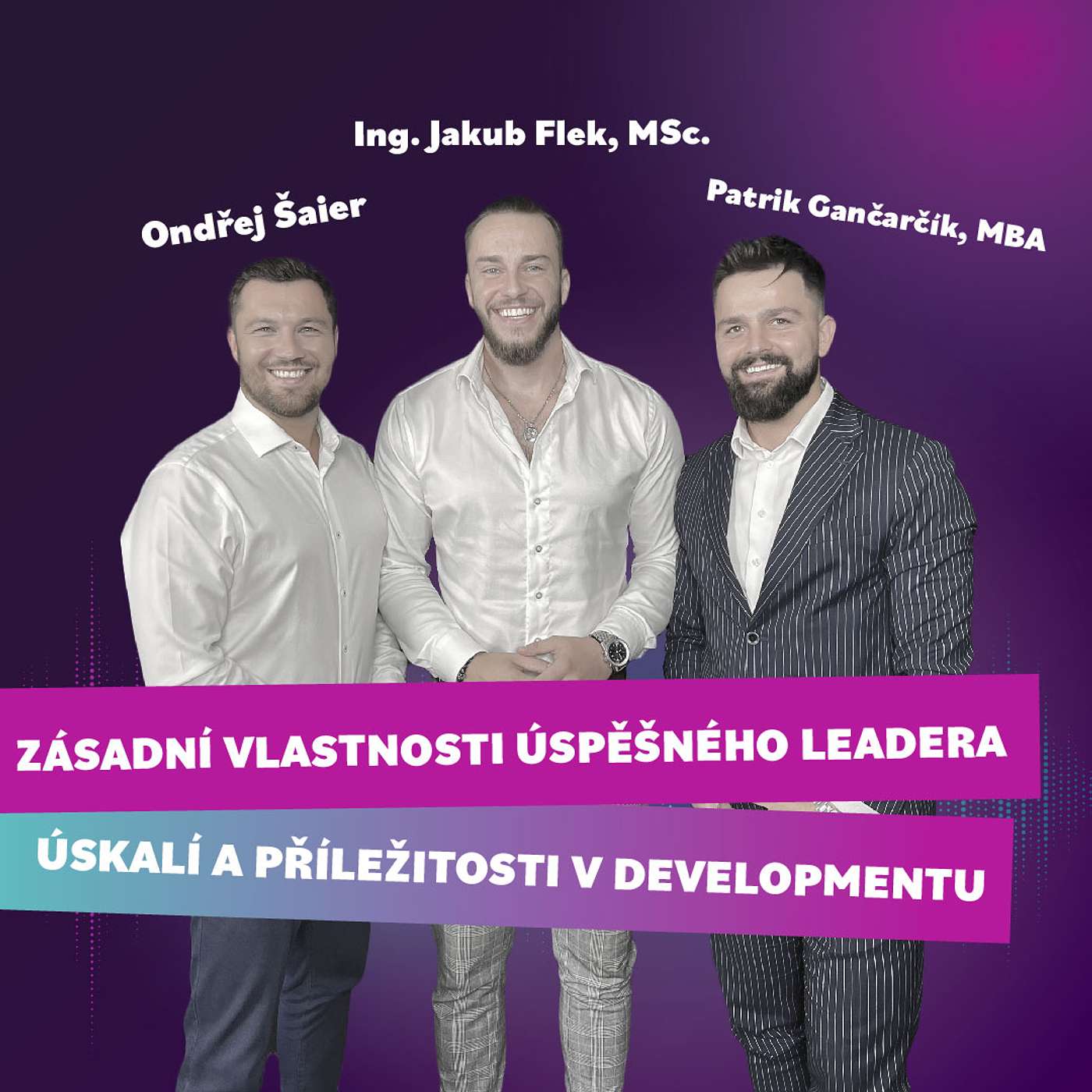 #15 Patrik Gančarčík & Ondřej Šaier - Jak vybudovat úspěšnou firmu se zdravým work-life balance