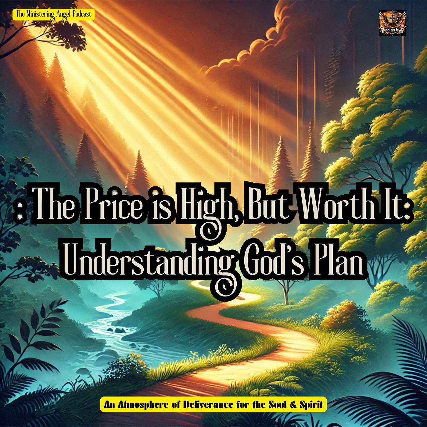 The Price is High, But Worth It: Understanding God's Plan