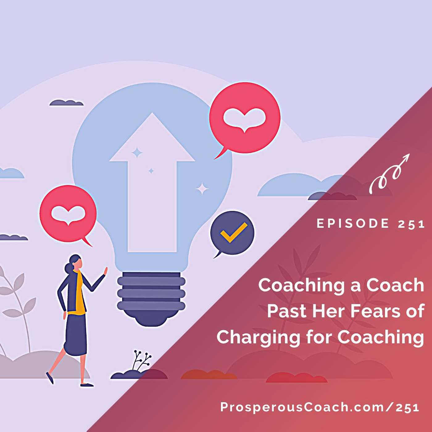 251: Coaching a Coach Past Her Fears About Charging for Coaching