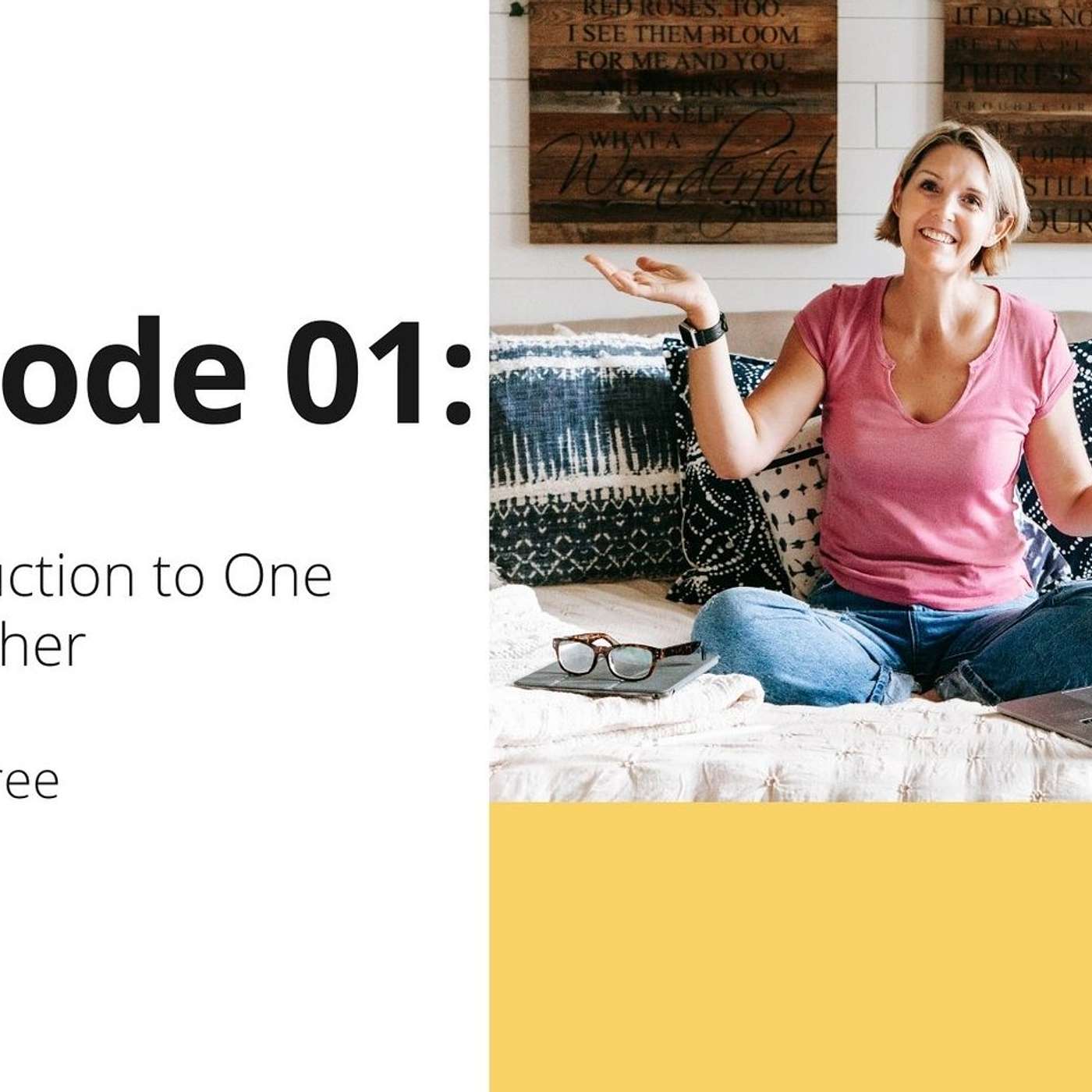 01: An Introduction to One Tired Teacher
