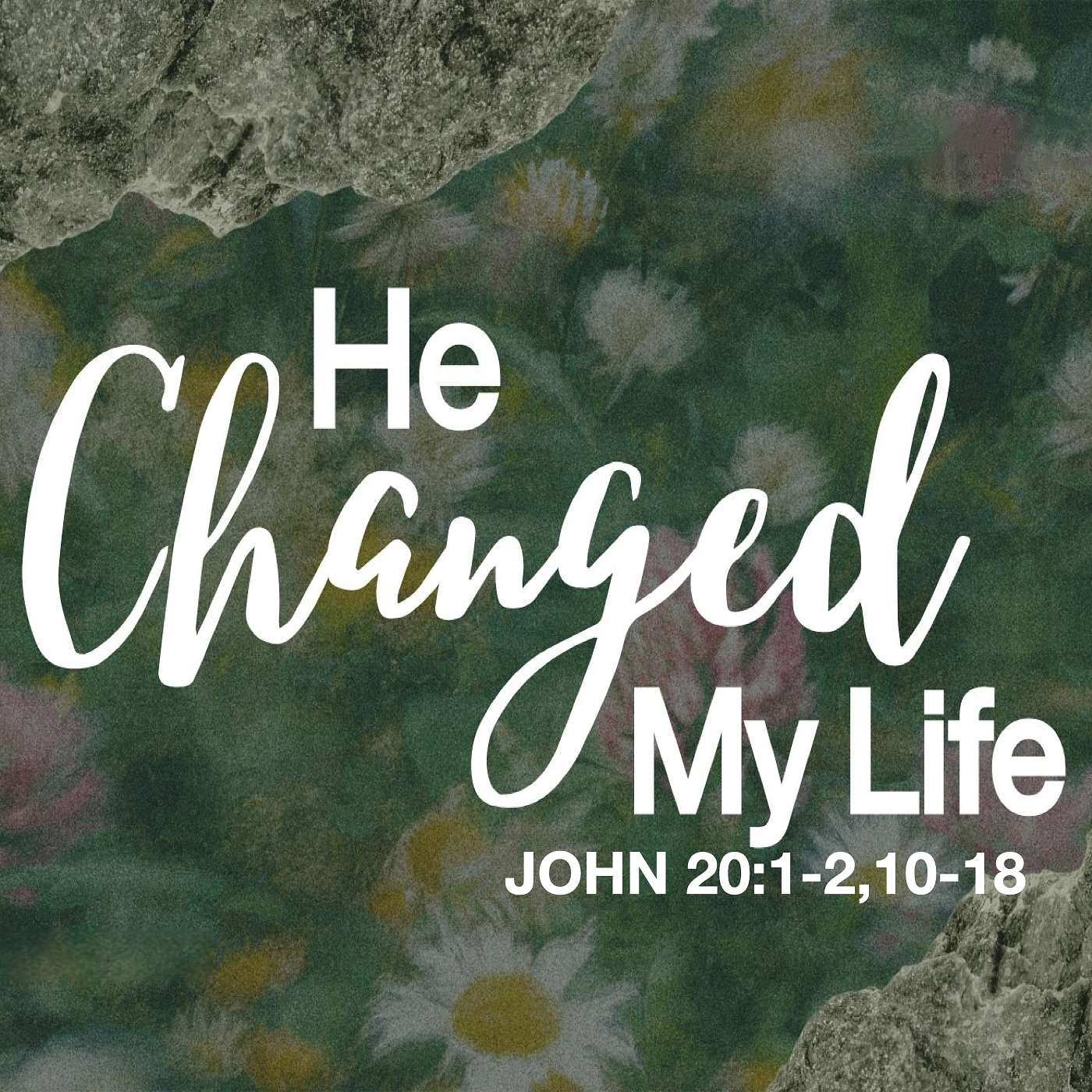 4/5/26 He Changed My Life episode artwork
