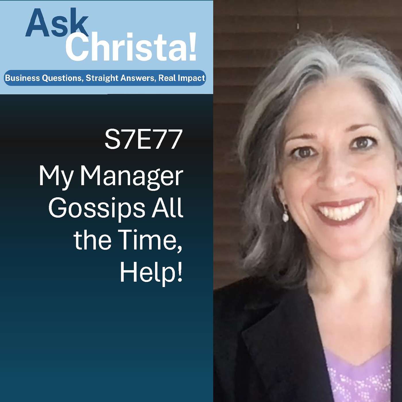 My Manager Gossips All The Time, Help! (Ask Christa! S7E77)