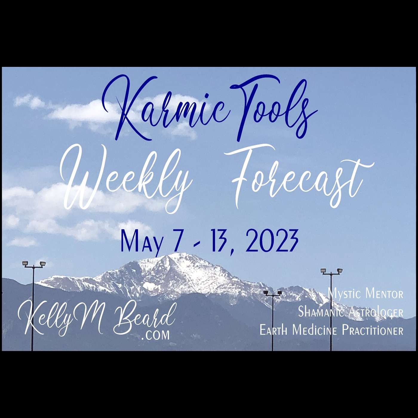 May 7 - 13, 2023  ::  KarmicTools Weekly Forecast  ::  Events