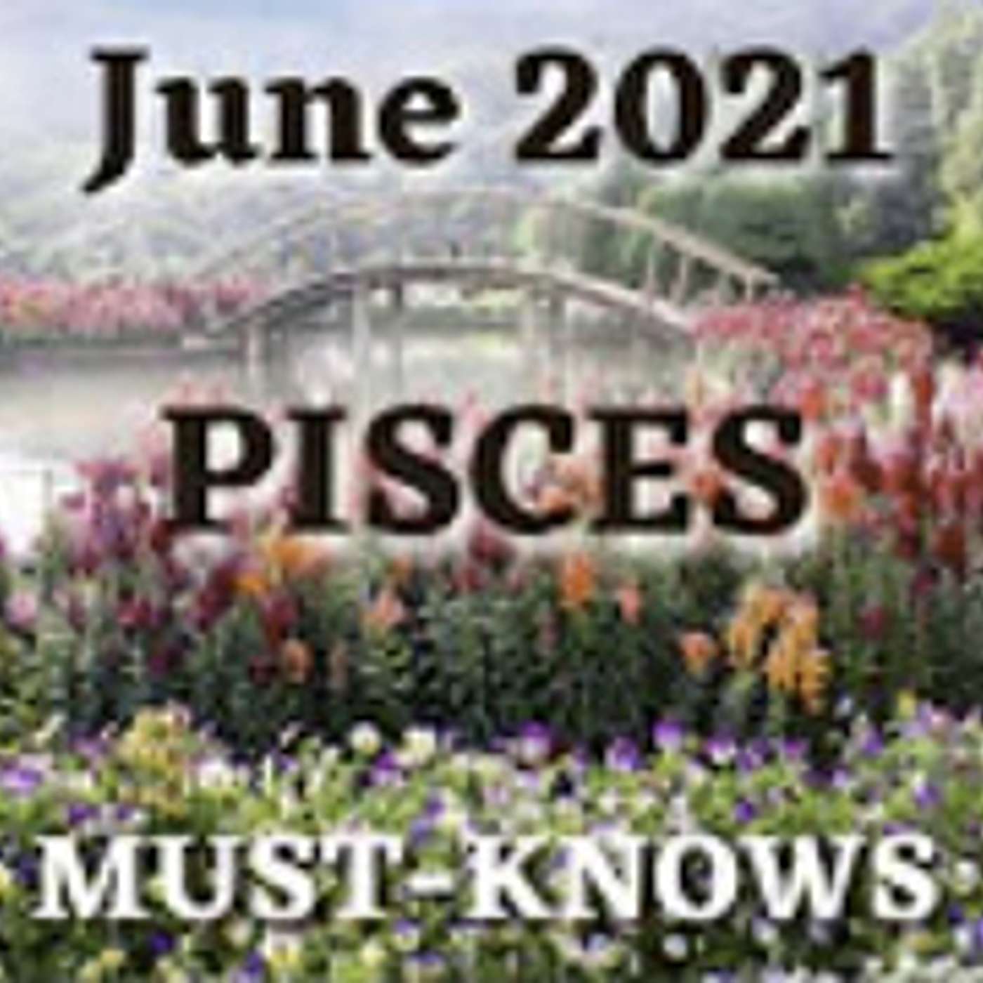 Pisces June 2021 Astrology (Must-Knows)